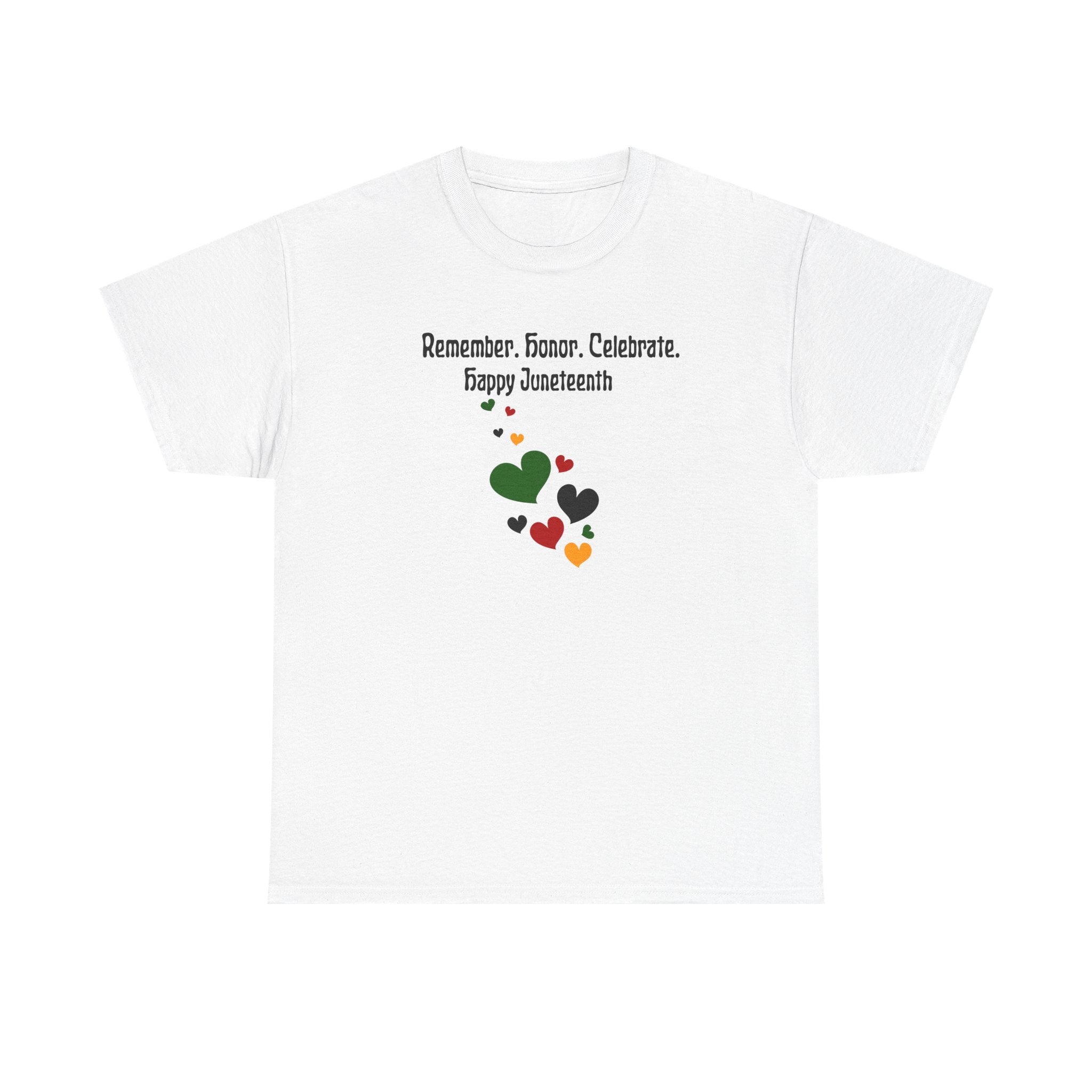 Juneteenth Celebration T‑Shirt — "Remember. Honor. Celebrate. Happy Juneteenth" with Pan-African Heart Design