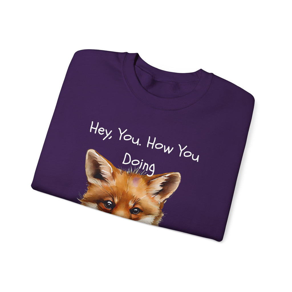 Fox Graphic Crewneck Sweatshirt — "Hey, You. How You Doing" Cozy Pullover