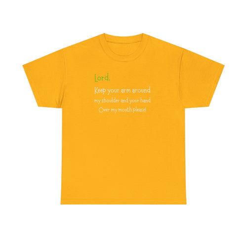 Christian Humor T‑Shirt “Lord Keep Your Arm Around My Shoulder”