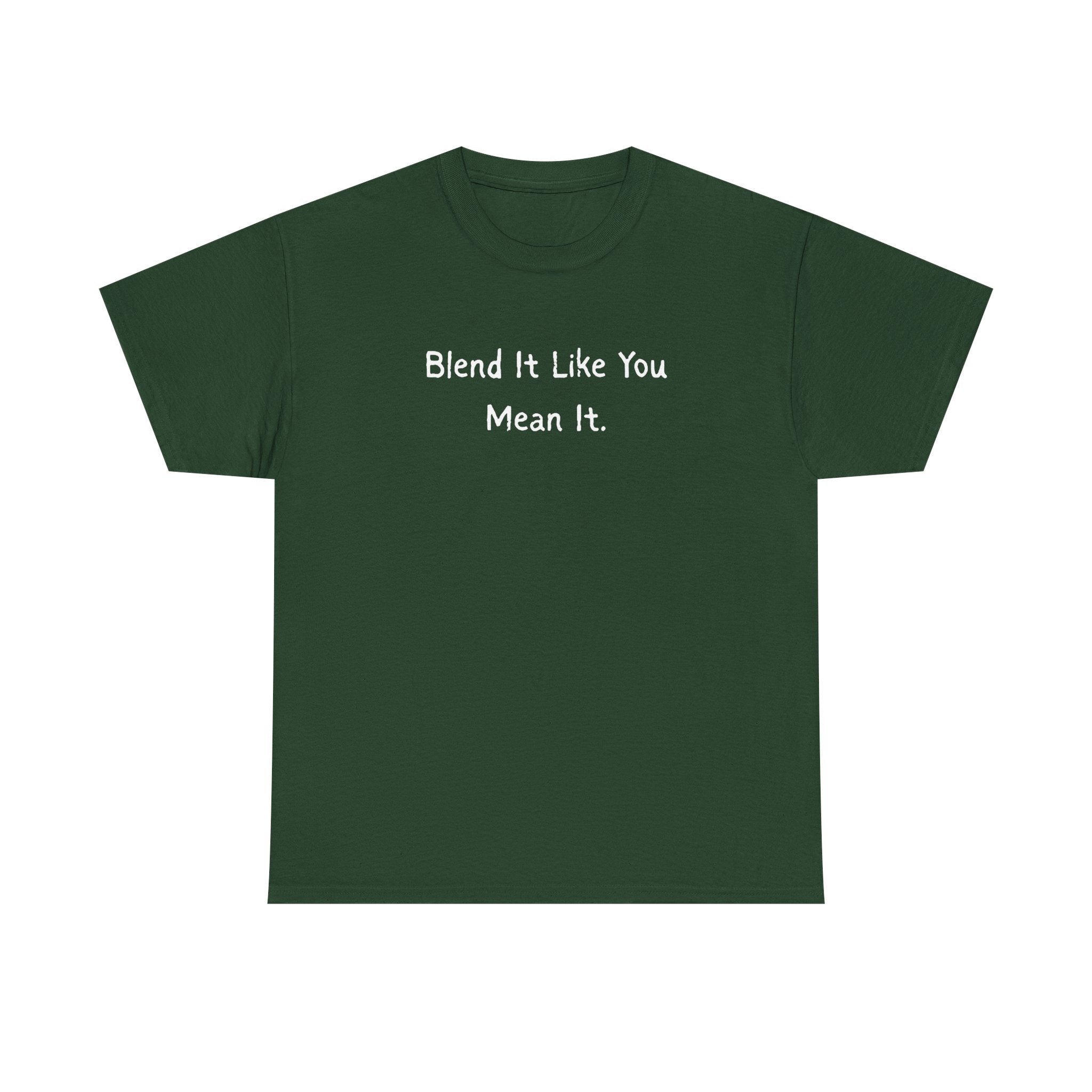 Blend It Like You Mean It Tee