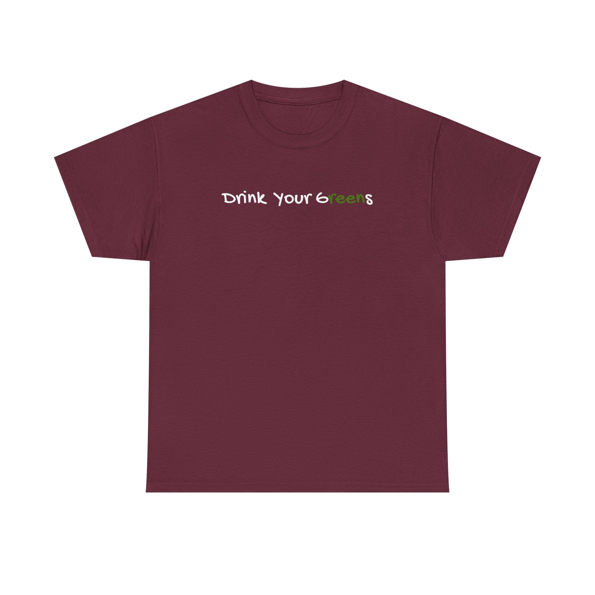 Drink Your Greens T-Shirt — Funny Healthy Lifestyle Tee
