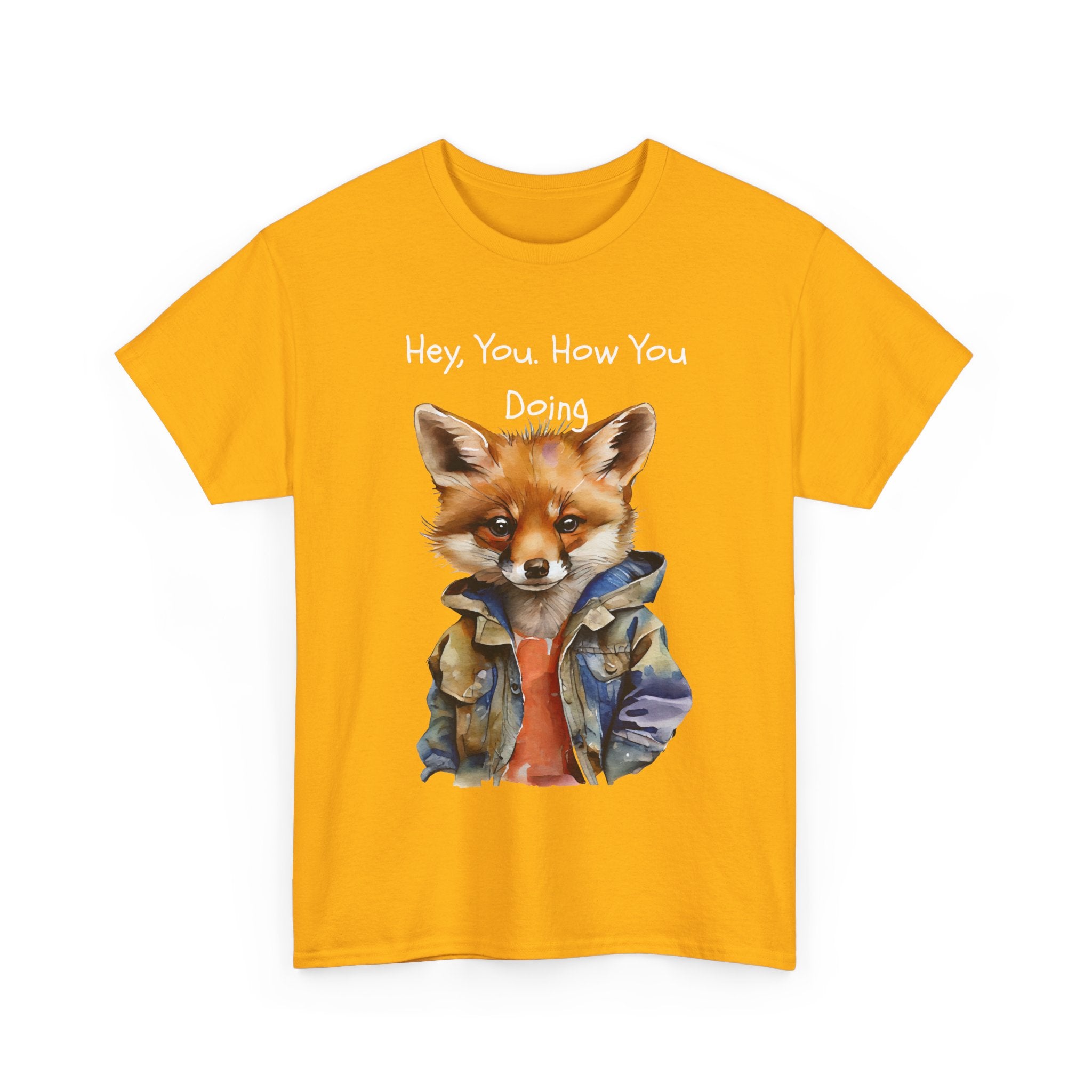 Hey, You How You Doing Fox T-Shirt