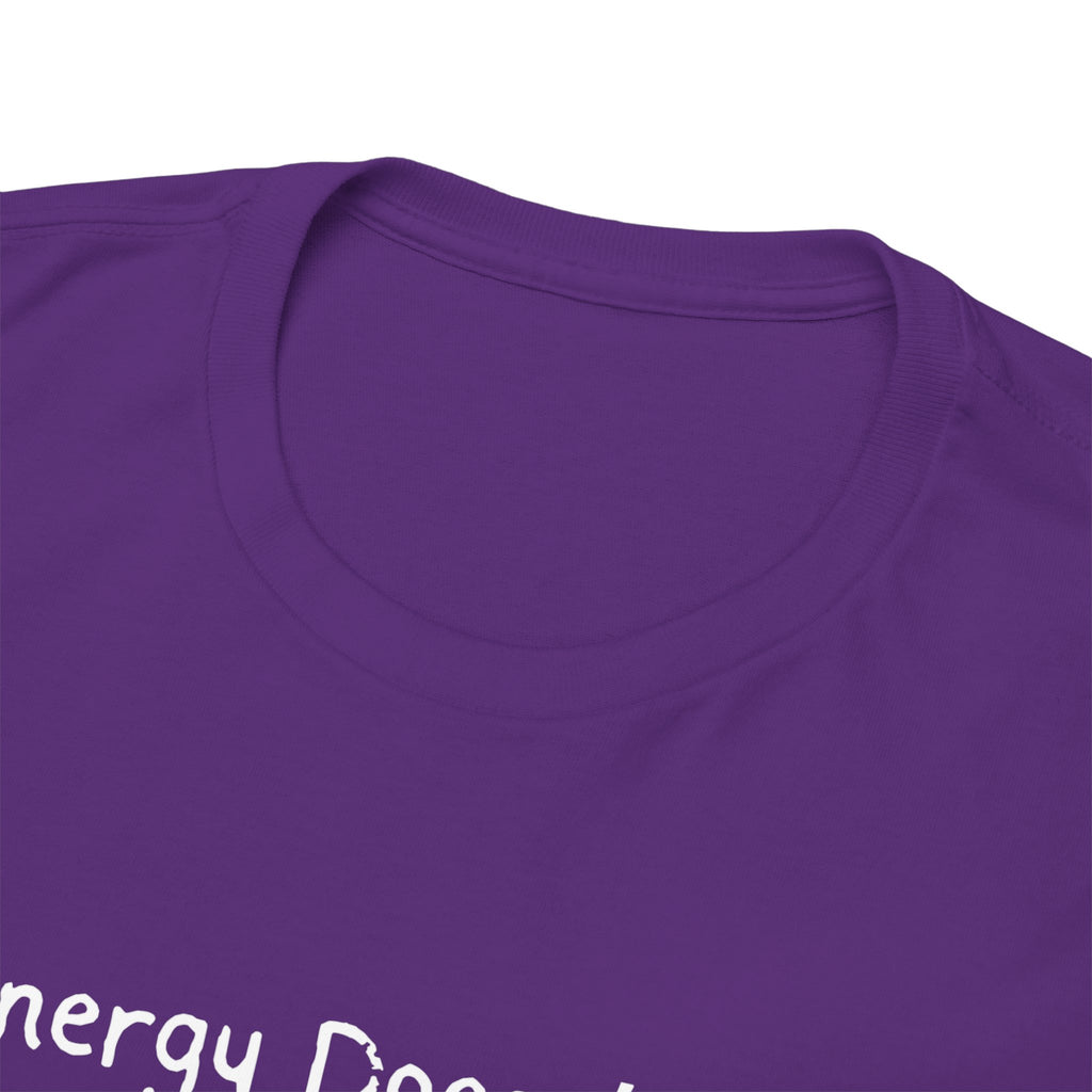 Energy Doesn't Lie T‑Shirt — Positive Vibes Graphic Tee