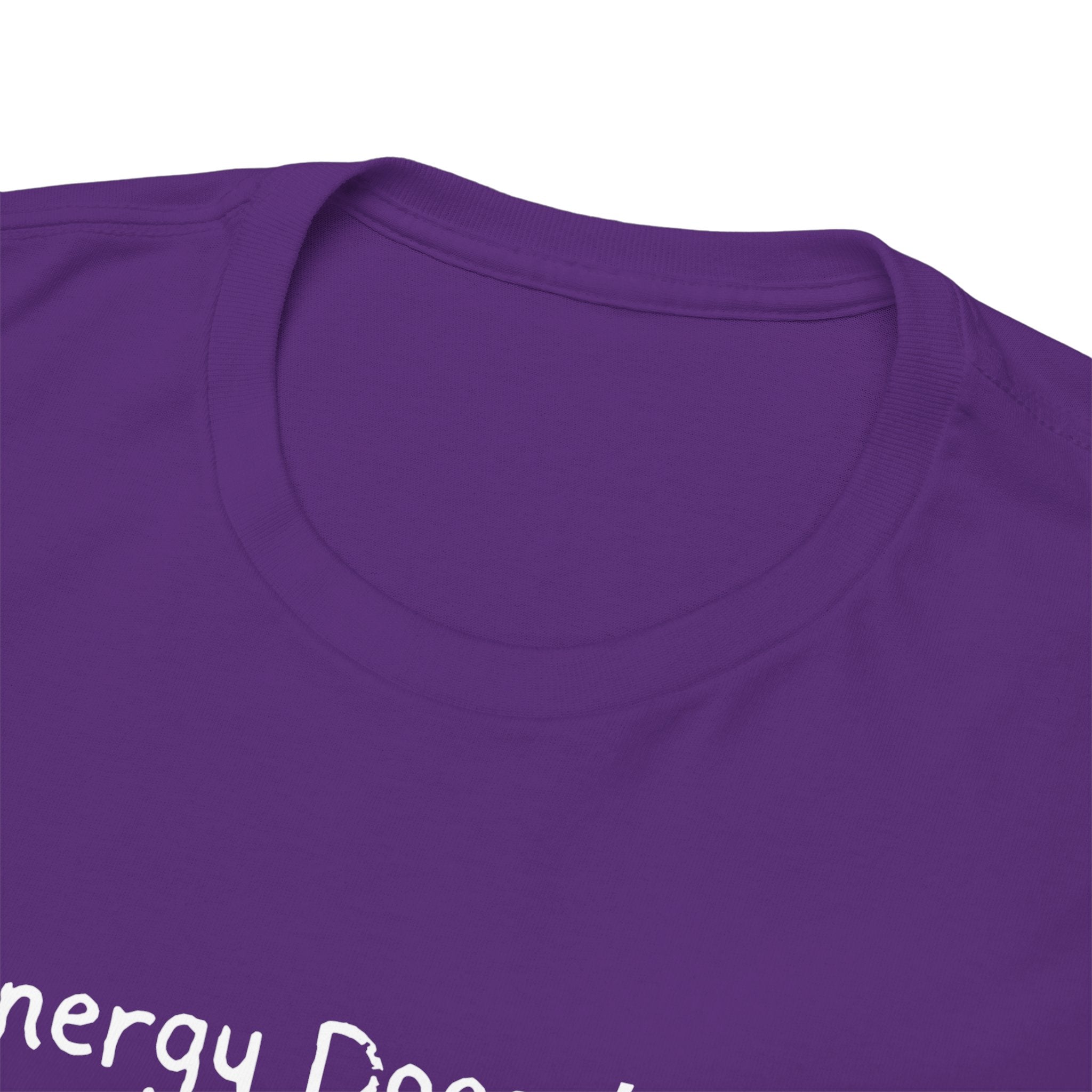 Energy Doesn't Lie T‑Shirt — Positive Vibes Graphic Tee