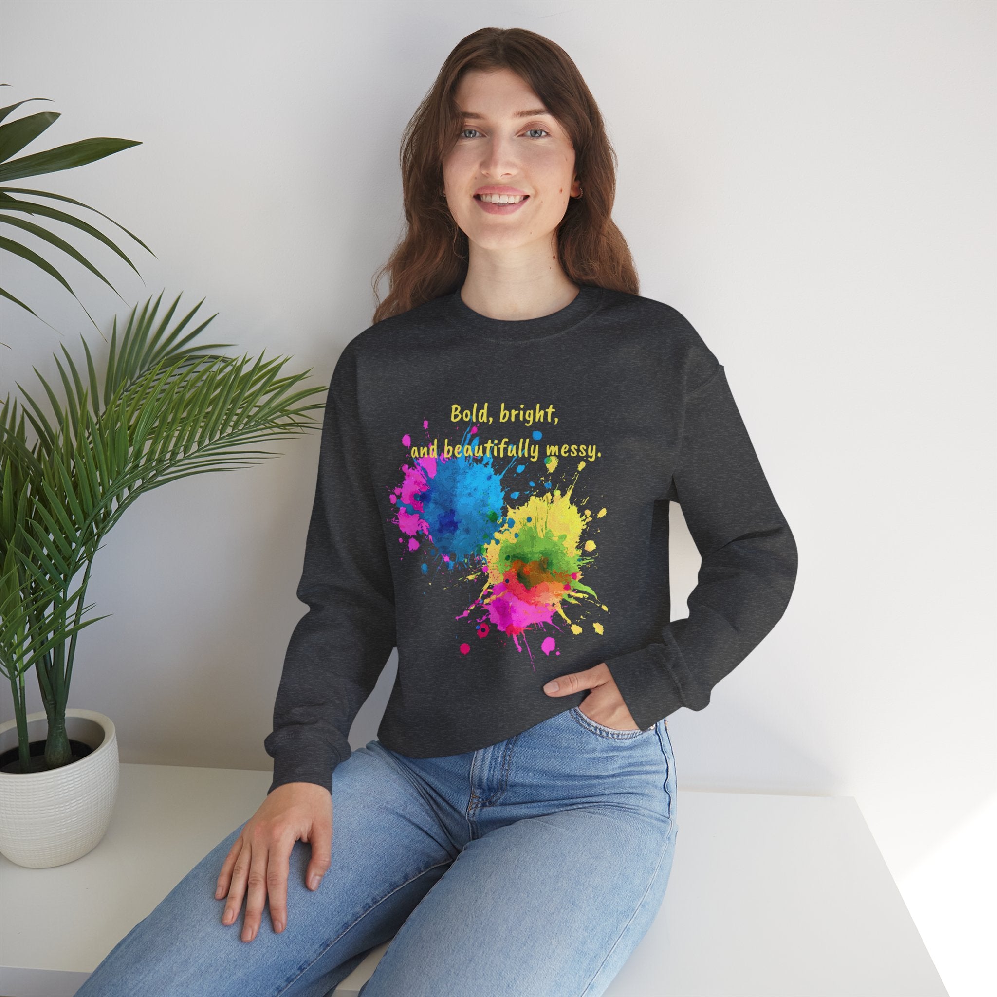 Crewneck Sweatshirt — "Bold, Bright, and Beautifully Messy" Color Splash