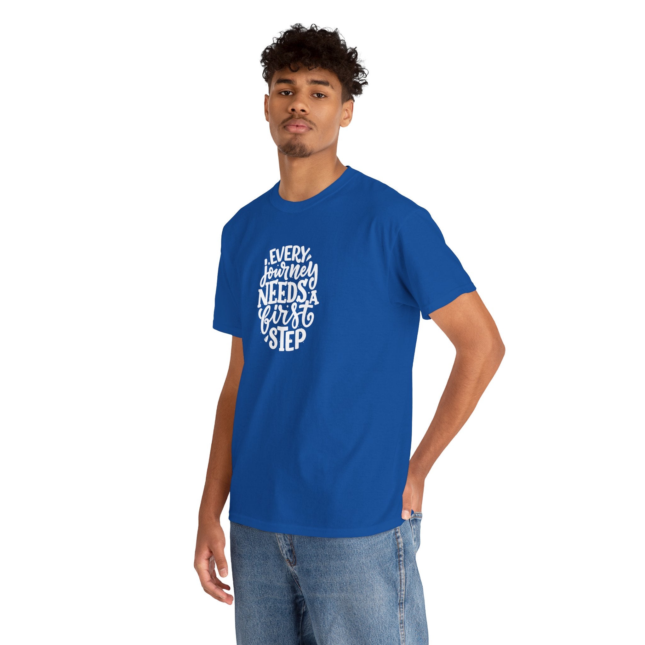 T-Shirt — "Every Journey Needs a First Step" Inspirational Quote Tee