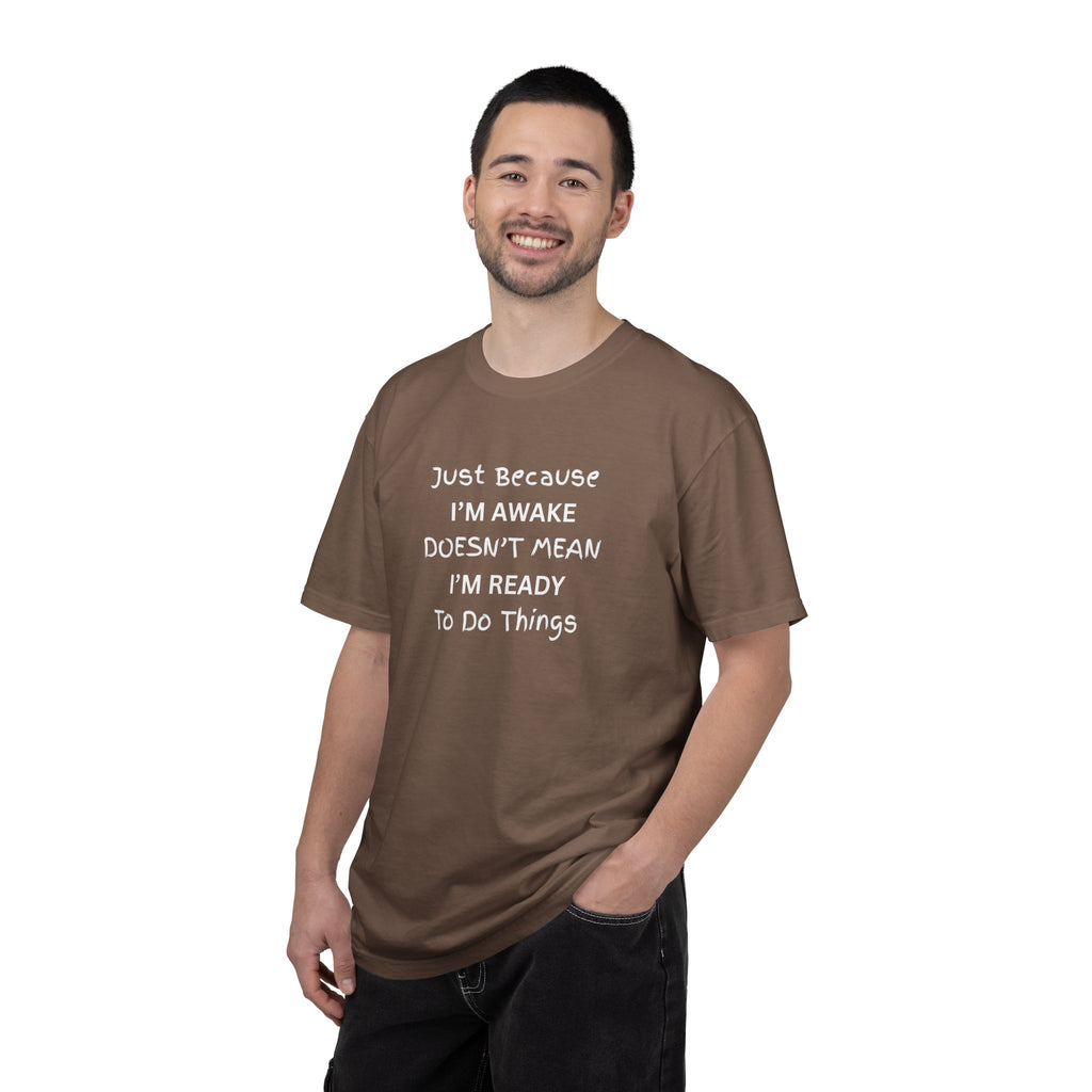 Comfort colors 1717 Template 1768370758283-Just-Because-IM-AWAKE-DOESNT-MEAN-IM-READY-To-Do-Things-t-shirts
