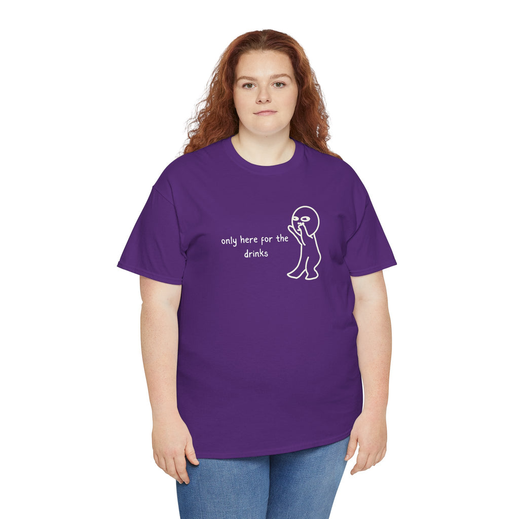 “Only Here for the Drinks” T‑Shirt — Funny Party Graphic Tee