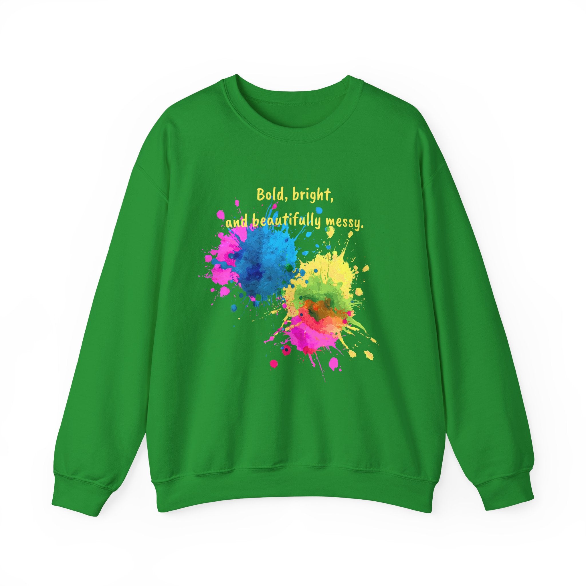 Crewneck Sweatshirt — "Bold, Bright, and Beautifully Messy" Color Splash