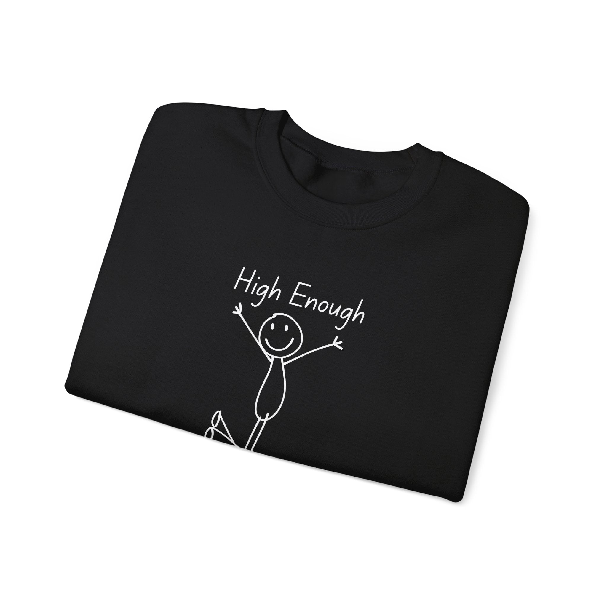 High Enough Stick Figure Crewneck Sweatshirt