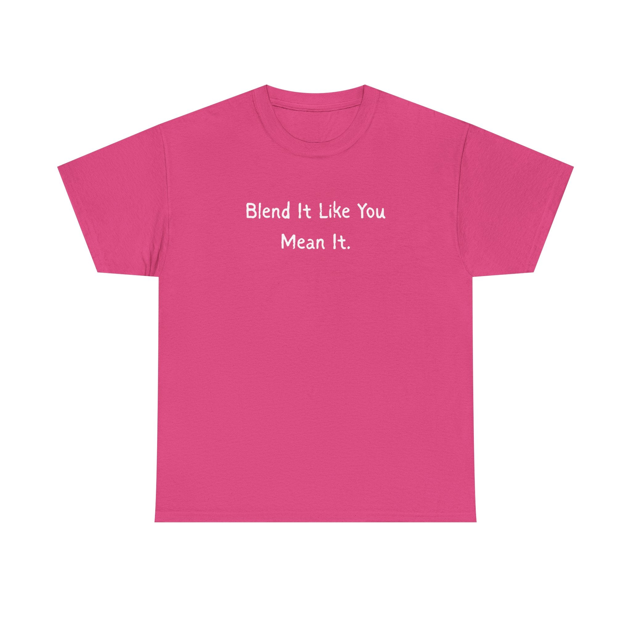 Blend It Like You Mean It Tee