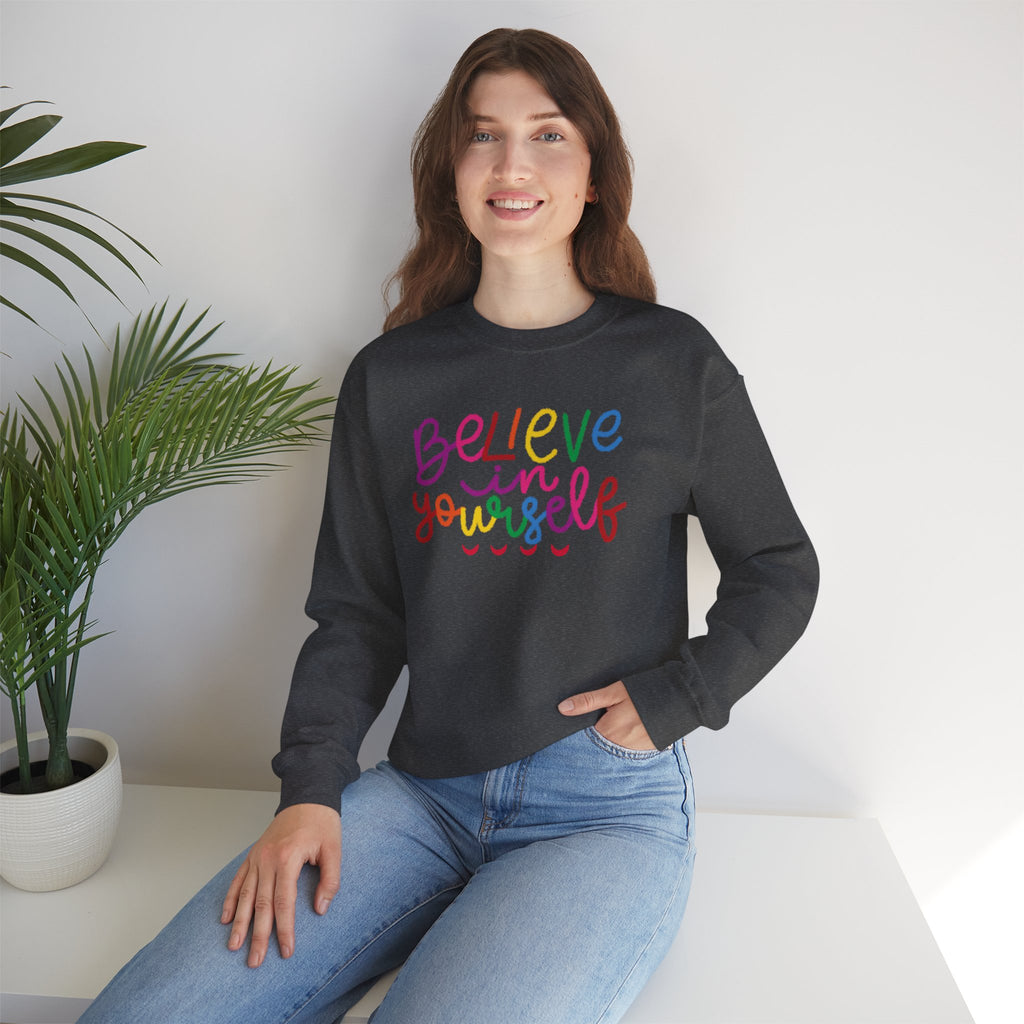 Believe in Yourself Crewneck Sweatshirt — Rainbow Inspirational Graphic