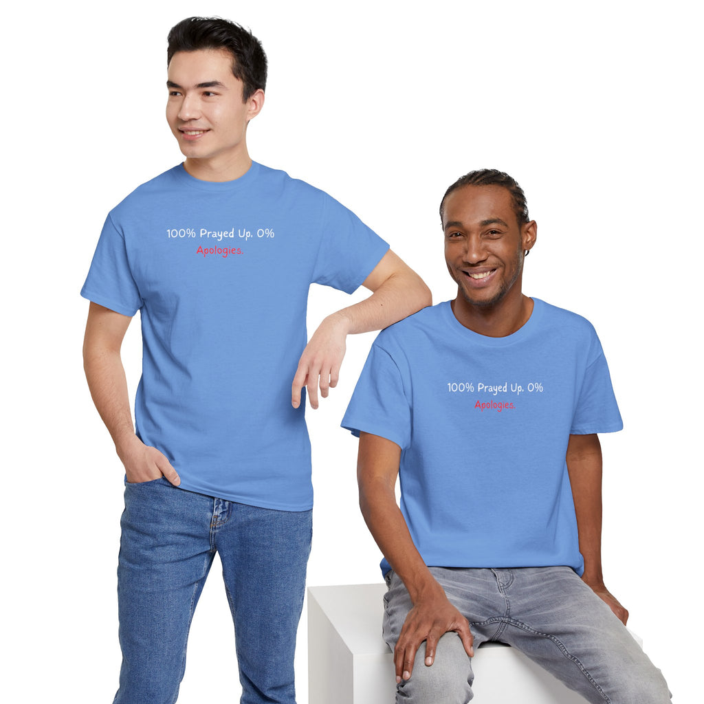 100% Prayed Up, 0% Apologies T-Shirt — Faith Bold Gospel Tee