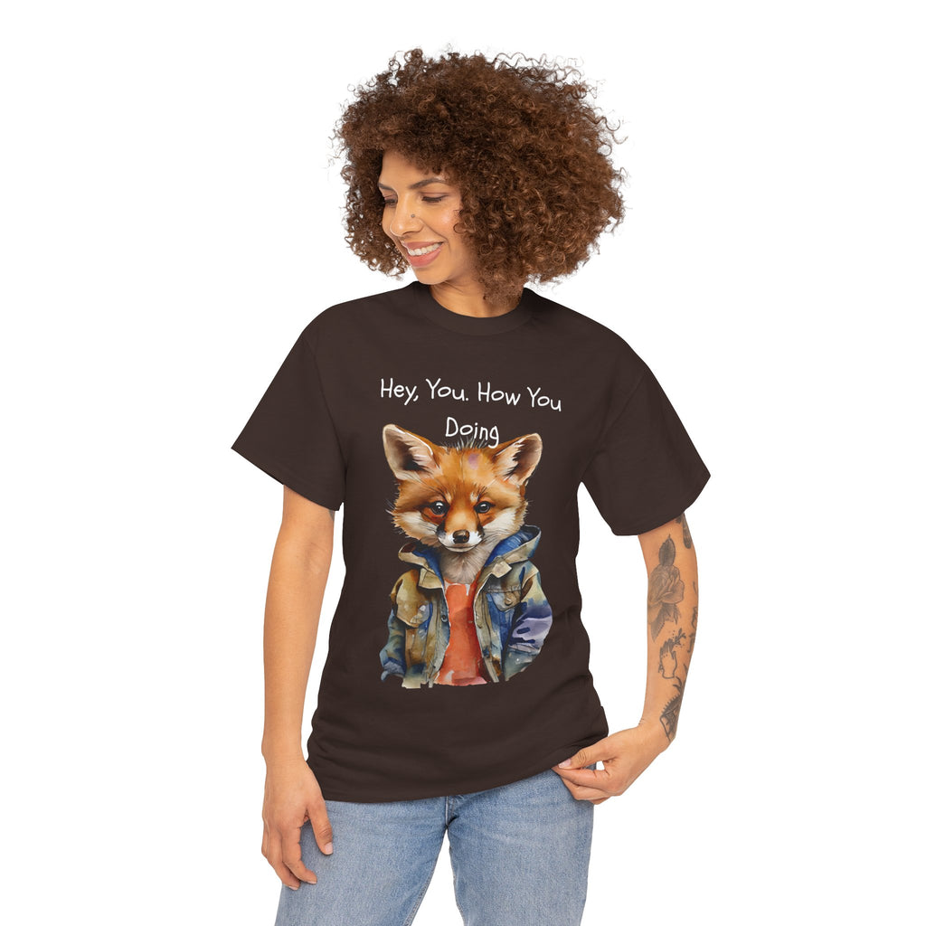 Hey, You How You Doing Fox T-Shirt