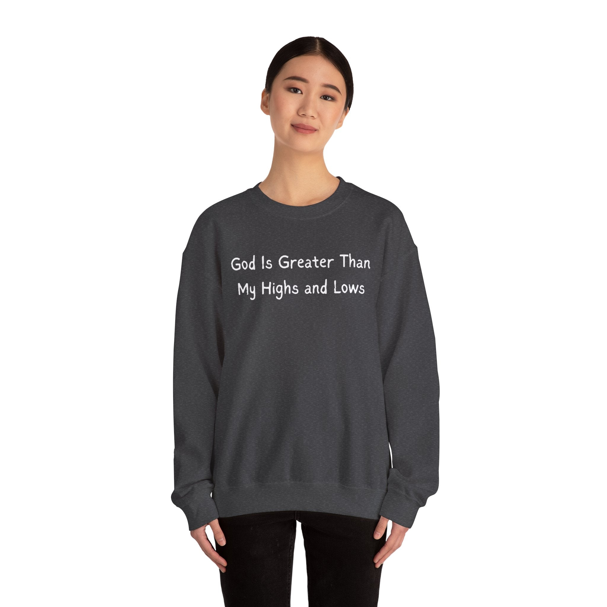 Christian Sweatshirt "God Is Greater Than My Highs and Lows" – Inspirational Crewneck