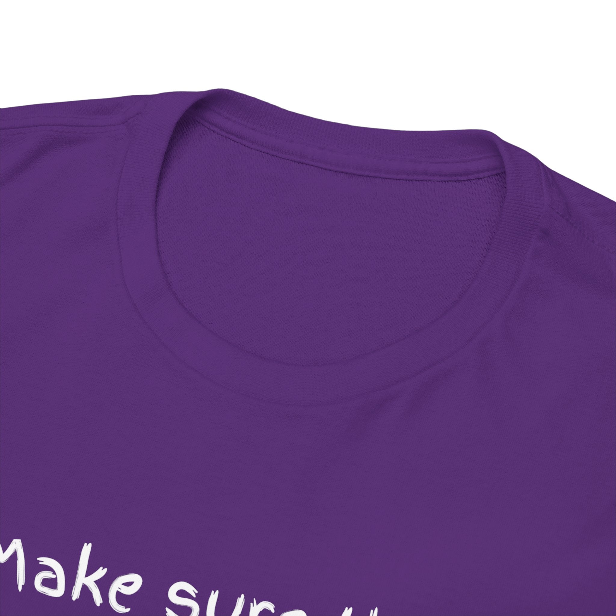 Funny Positive Vibes Tee — “Make sure that energy is right, or stay over there.”