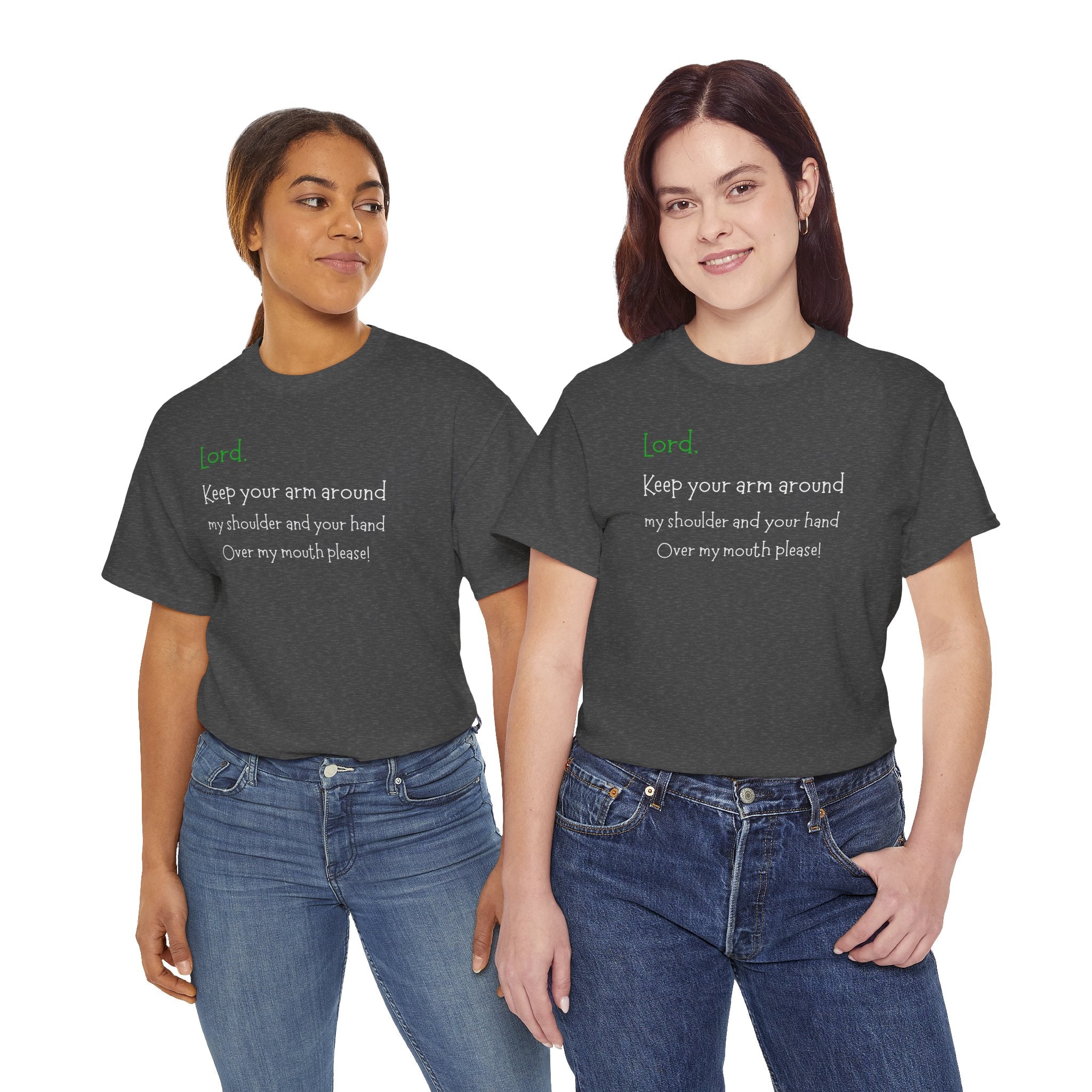 Christian Humor T‑Shirt “Lord Keep Your Arm Around My Shoulder”