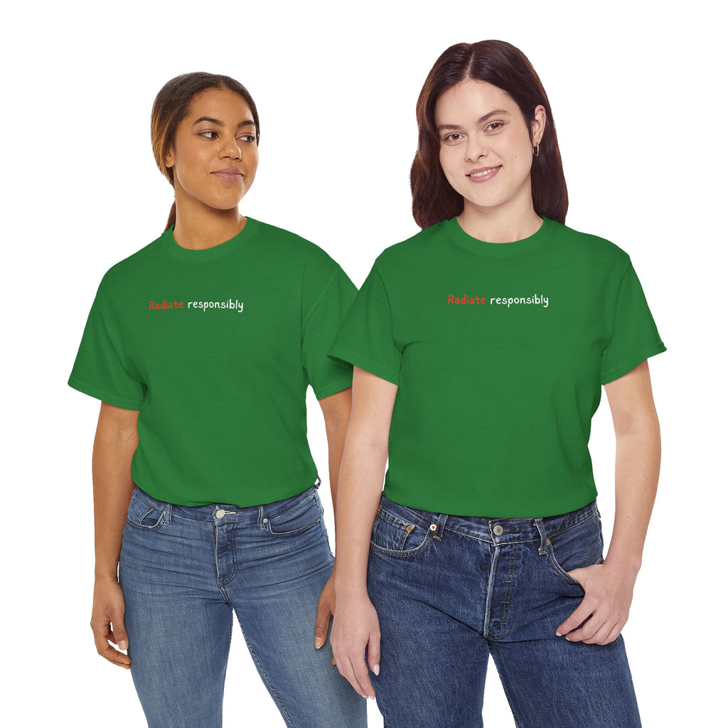 T-Shirt — "radiate Responsibly" Minimalist Awareness Tee