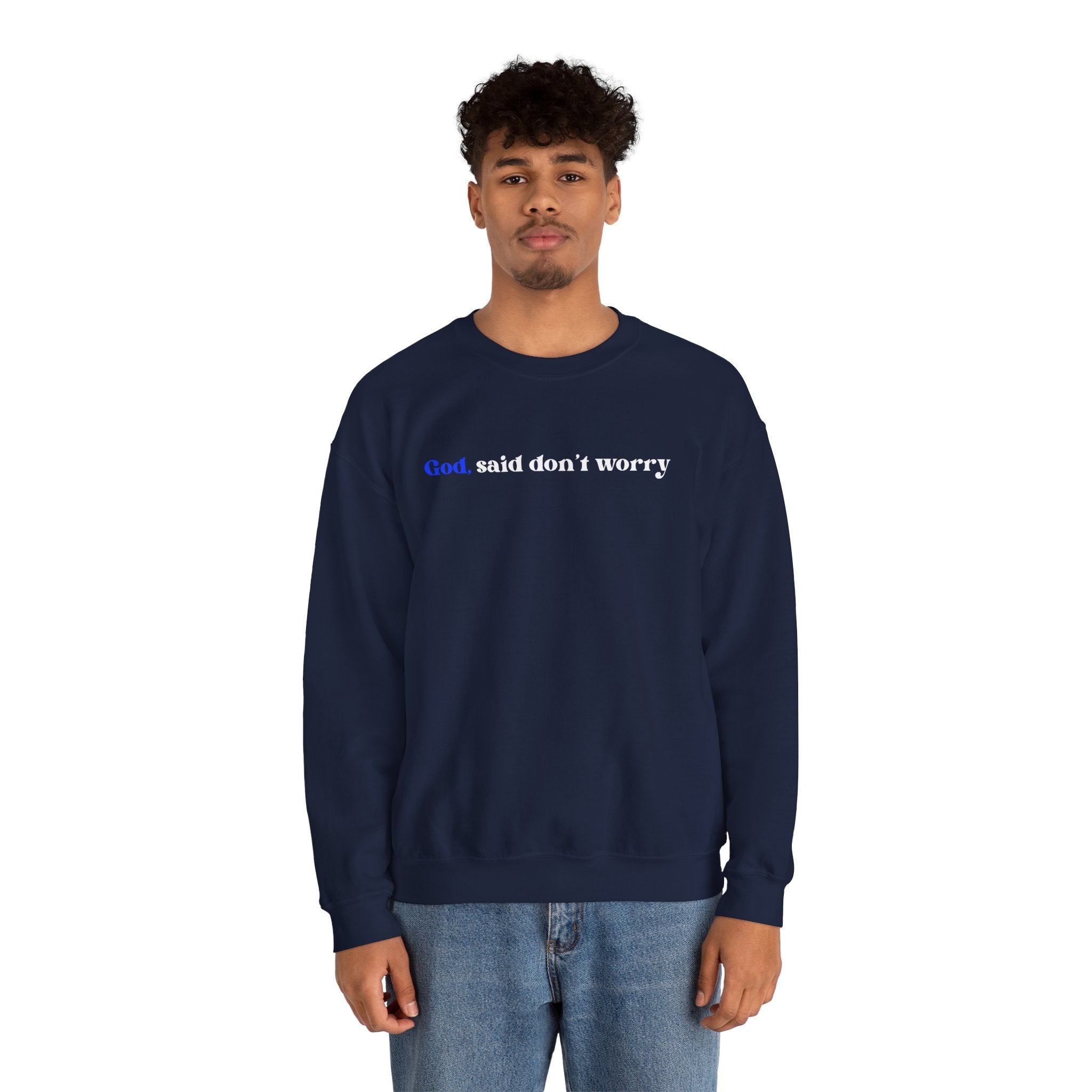 Crewneck Sweatshirt — "God Said Don’t Worry" Christian Faith Graphic