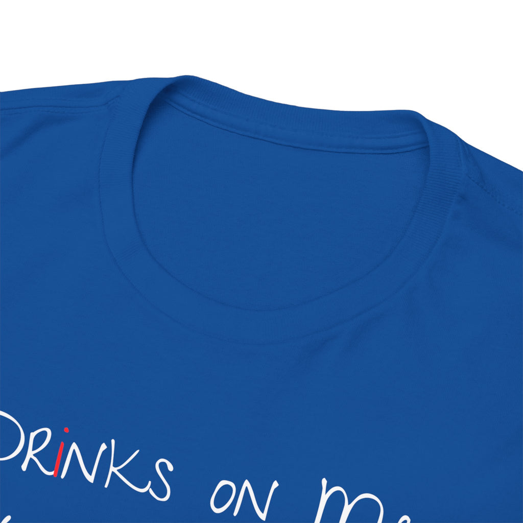 Drinks On Me (Not Really) Graphic Tee — Funny Bar & Party Shirt