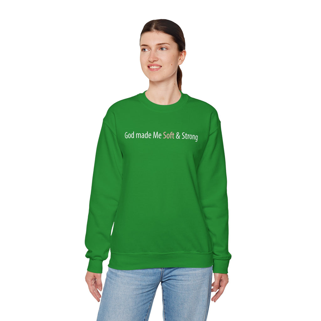 Crewneck Sweatshirt — "God Made Me Soft & Strong" Inspirational Graphic