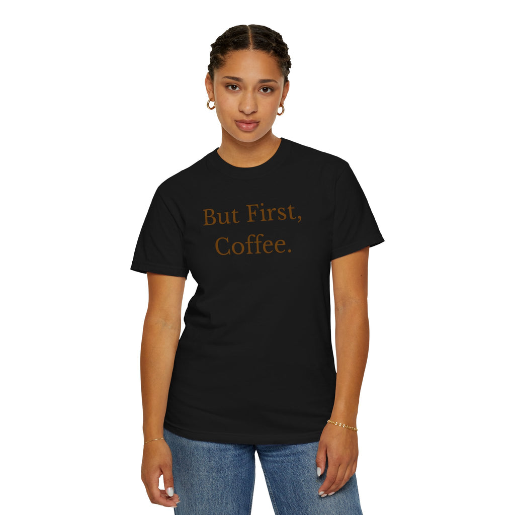 Comfort colors 1717 Template 1768370606253-But-First-Coffee-6