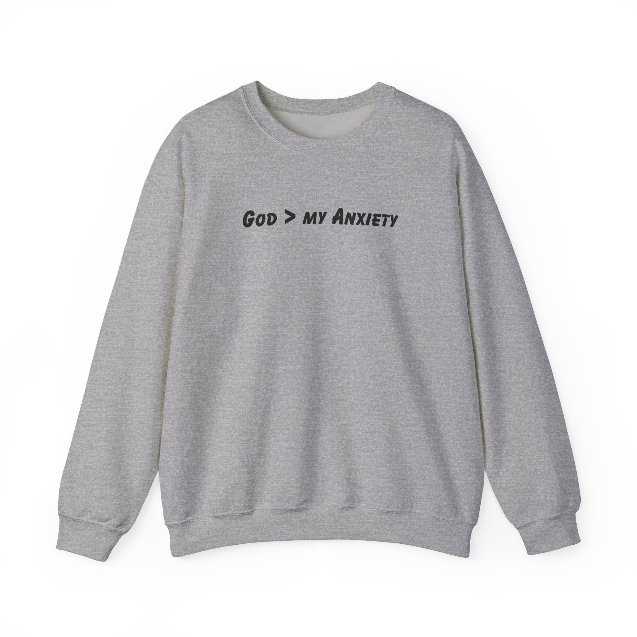 God > My Anxiety Crewneck Sweatshirt
