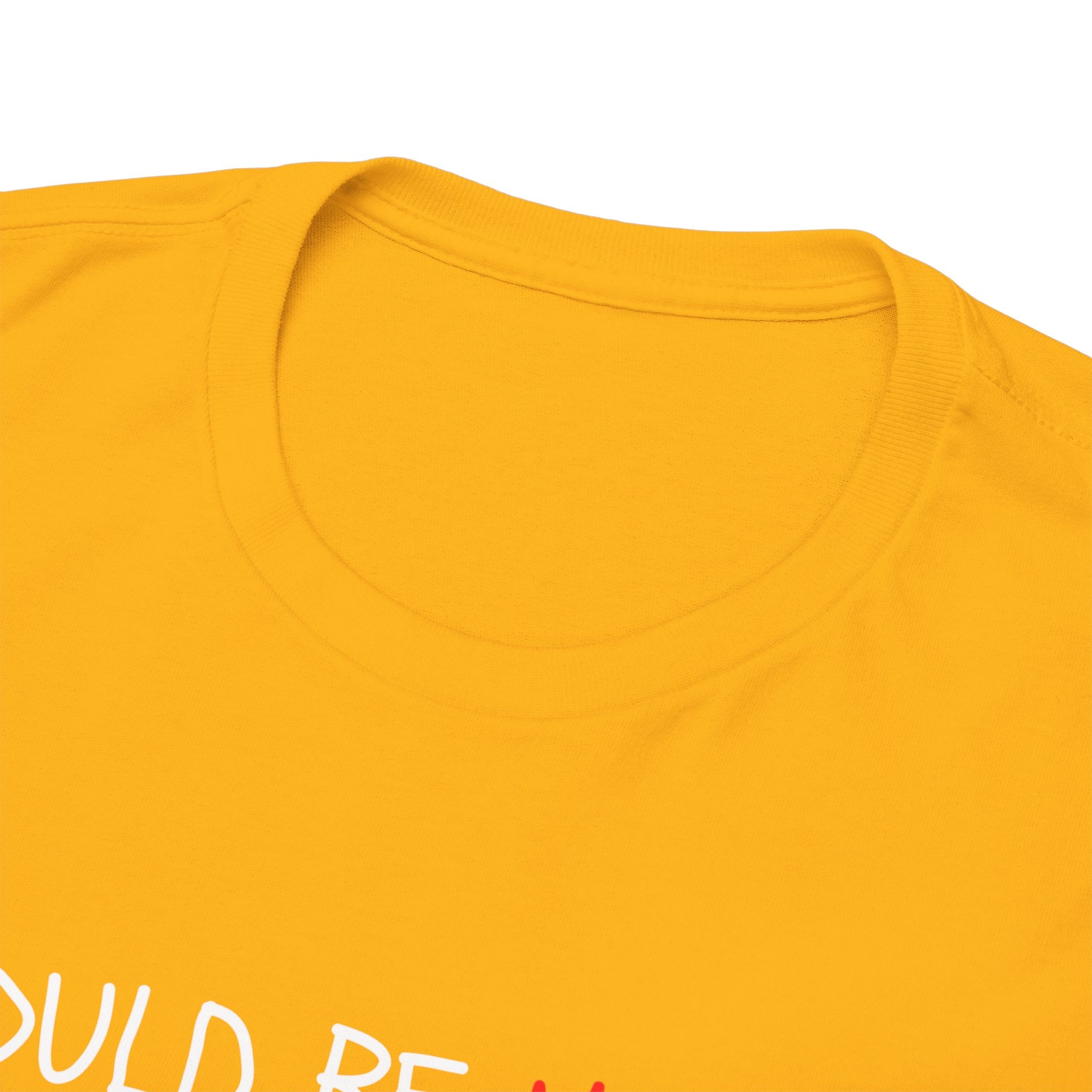 I Could Be Meaner T‑Shirt — Funny Sarcastic Graphic Tee