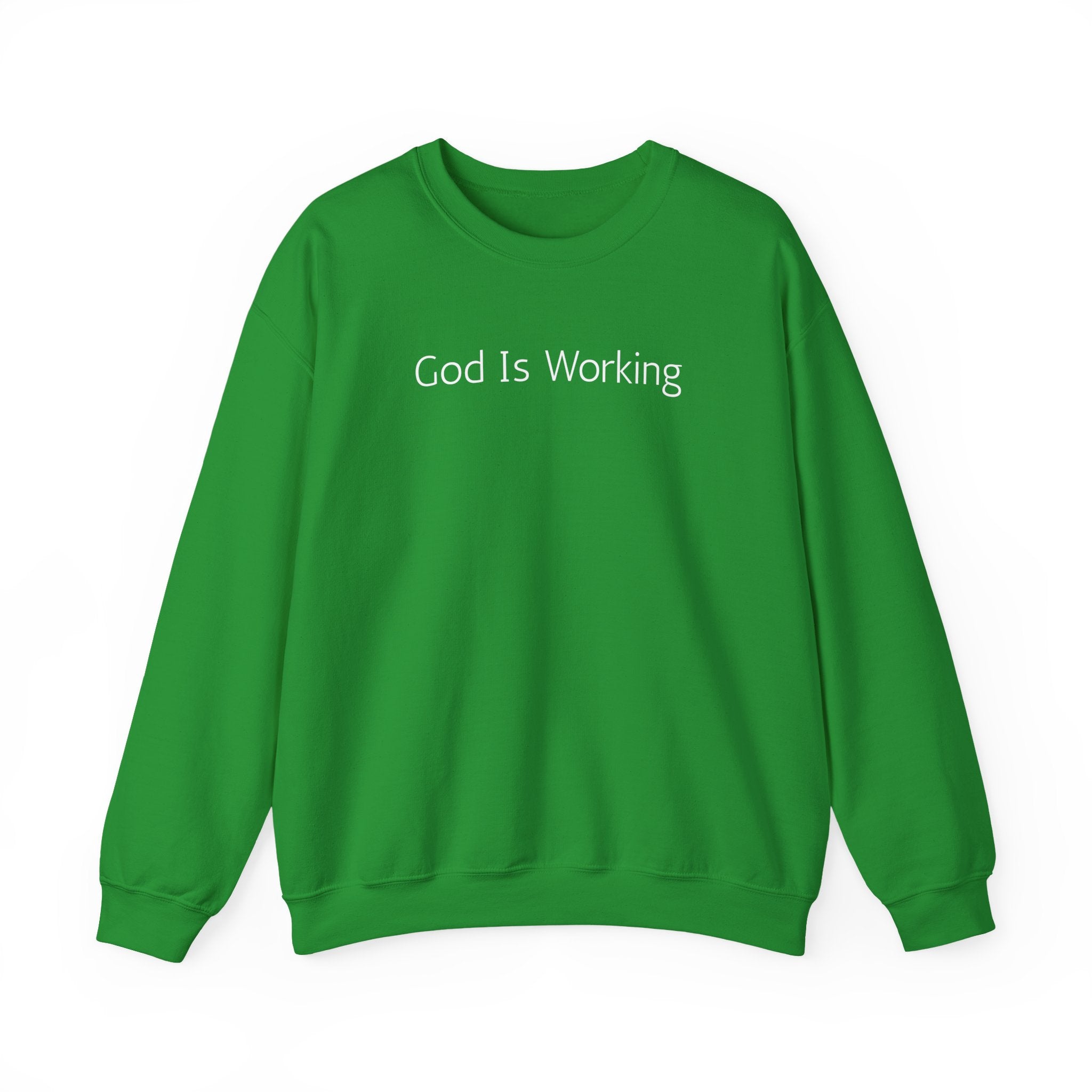 Crewneck Sweatshirt — "God Is Working" Inspirational Christian Pullover