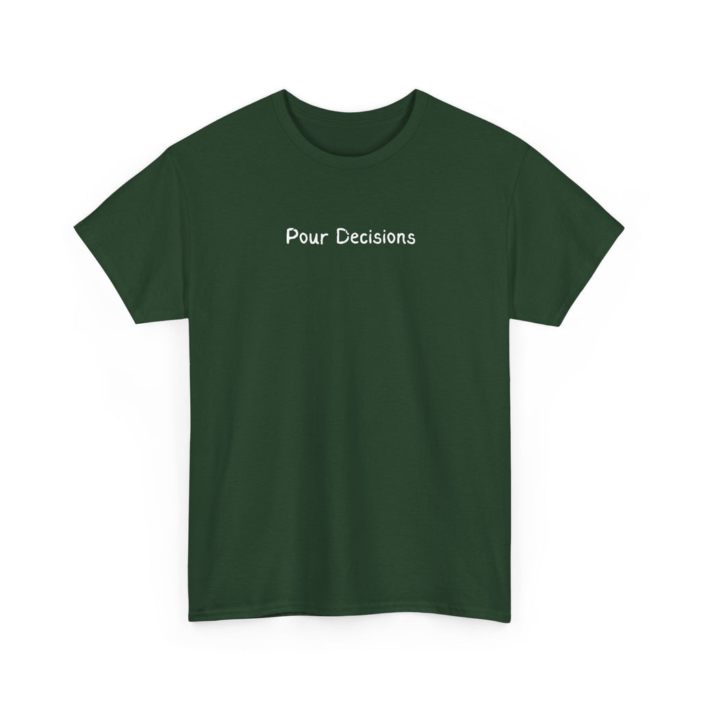T-Shirt — "Pour Decisions" Funny Wine Pun Tee