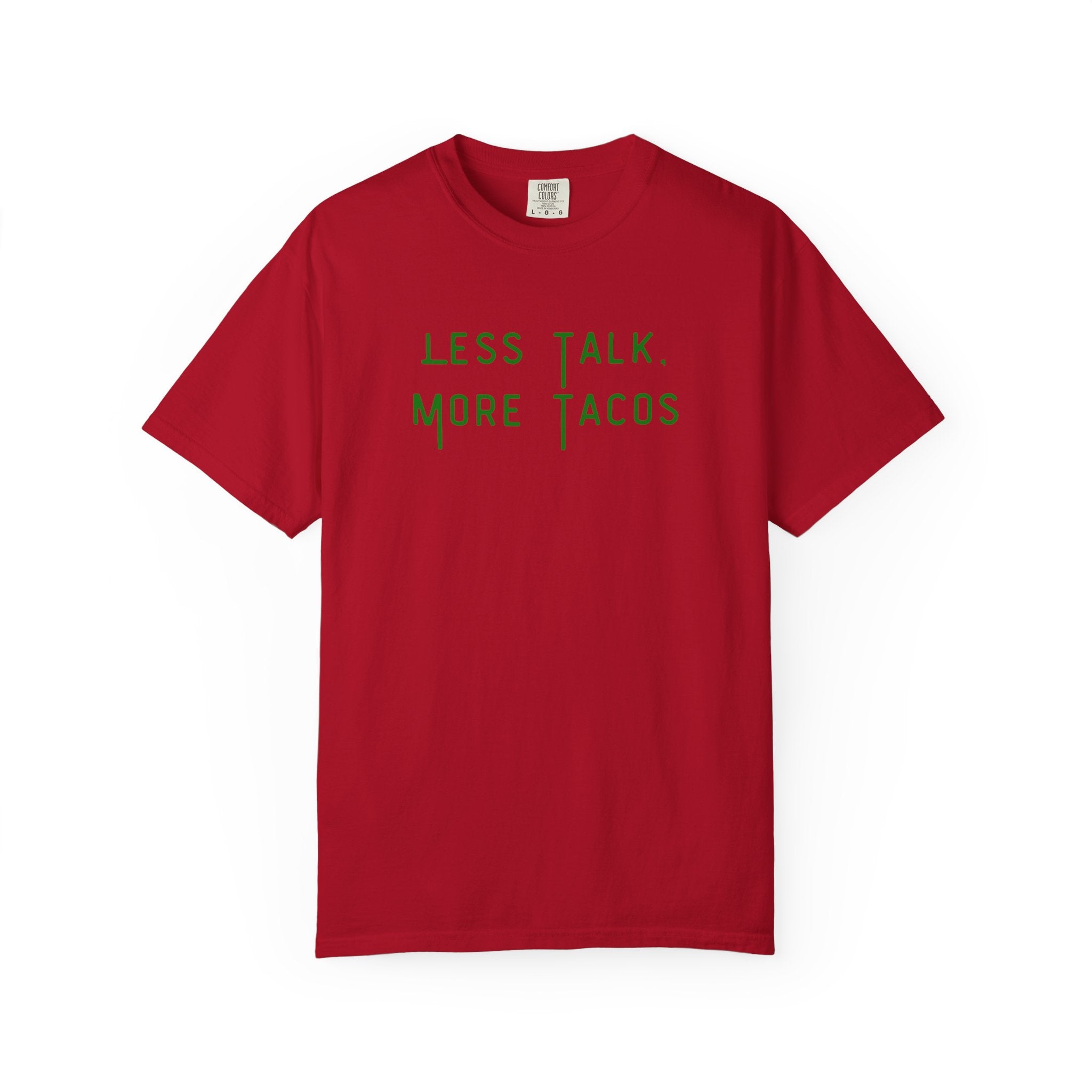 Comfort colors 1717 Template 1768690564965-Less-Talk-More-Tacos-green