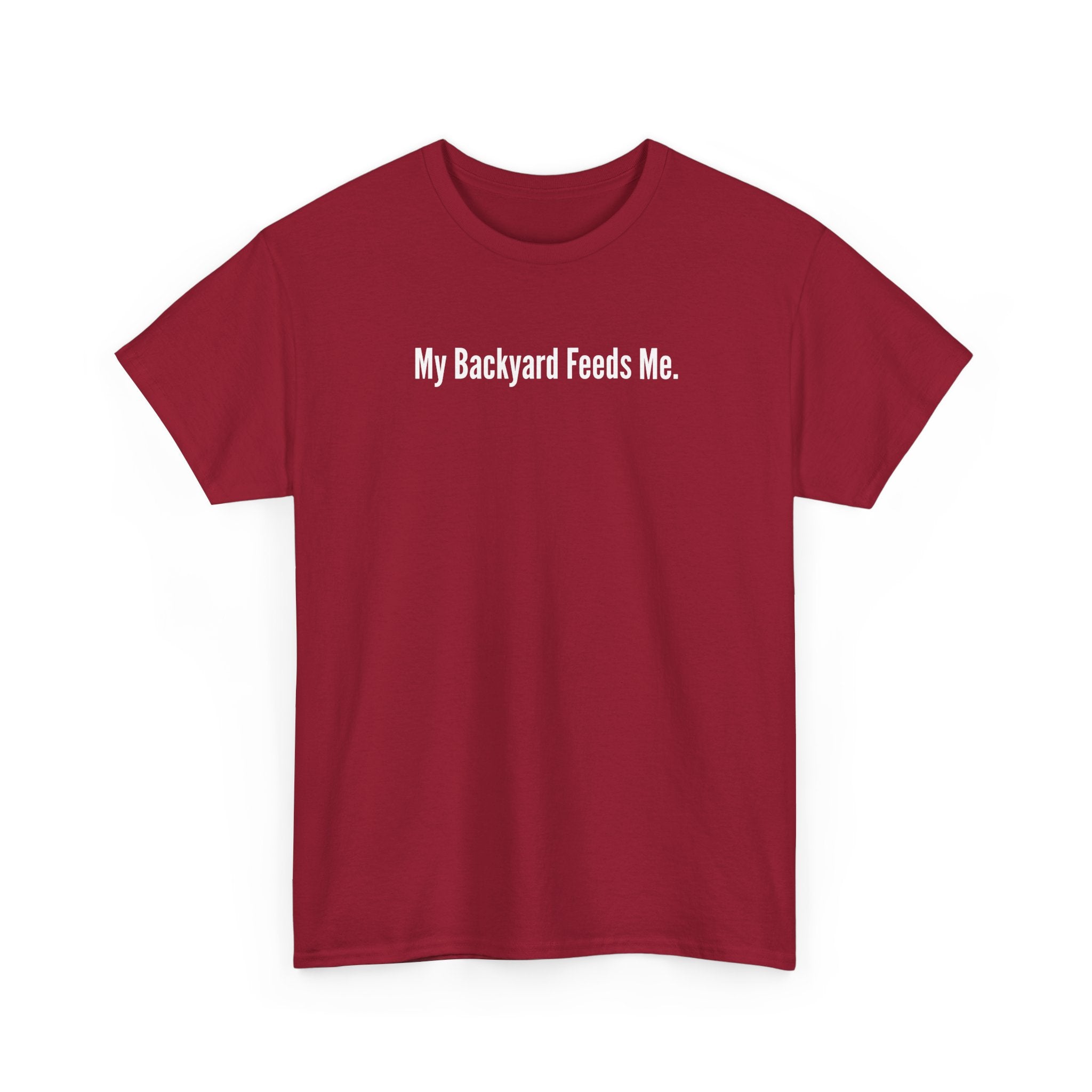 Backyard Feeds Me T-Shirt — Gardening & Homesteading Tee