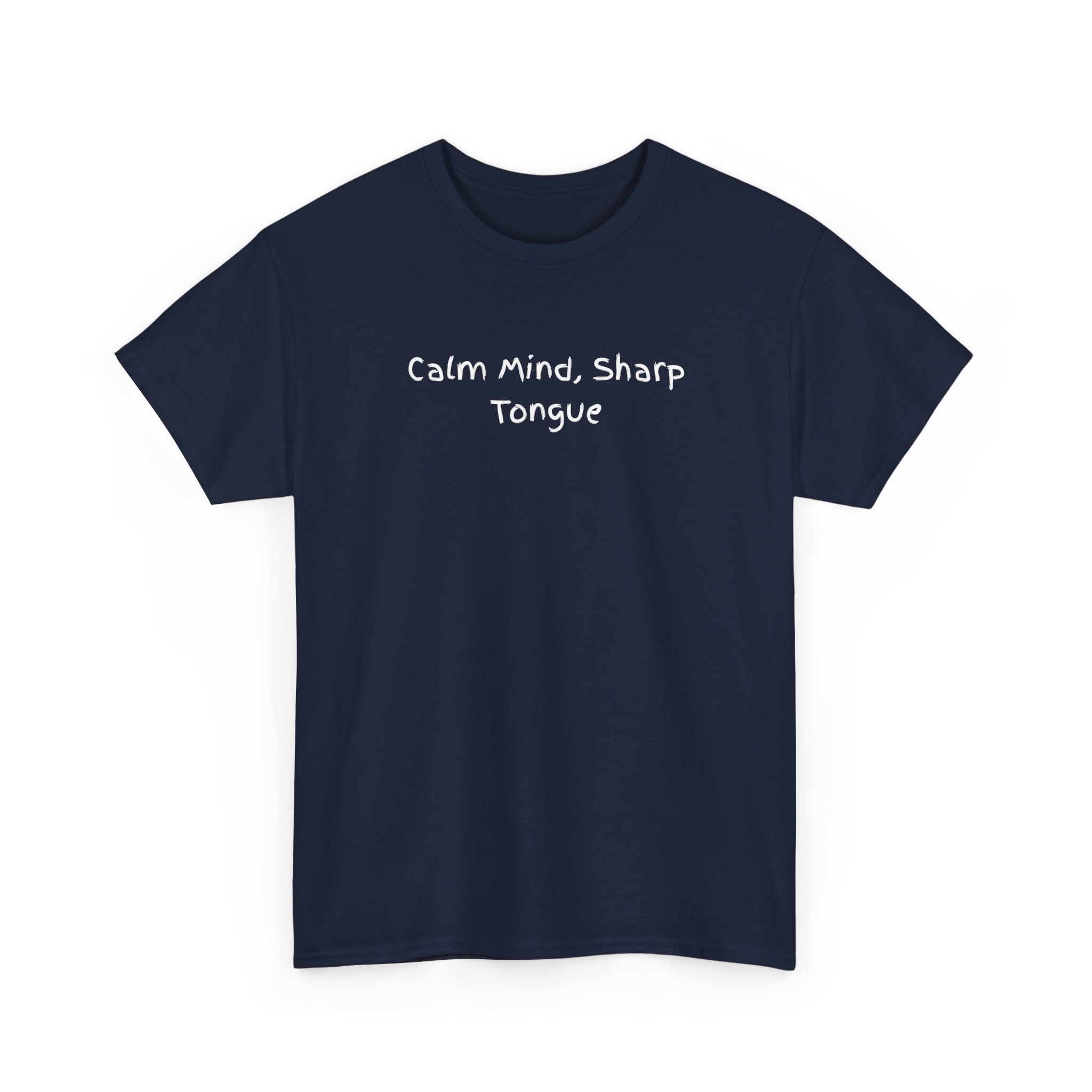 Calm Mind, Sharp Tongue Tee — Minimalist Black Graphic T-Shirt