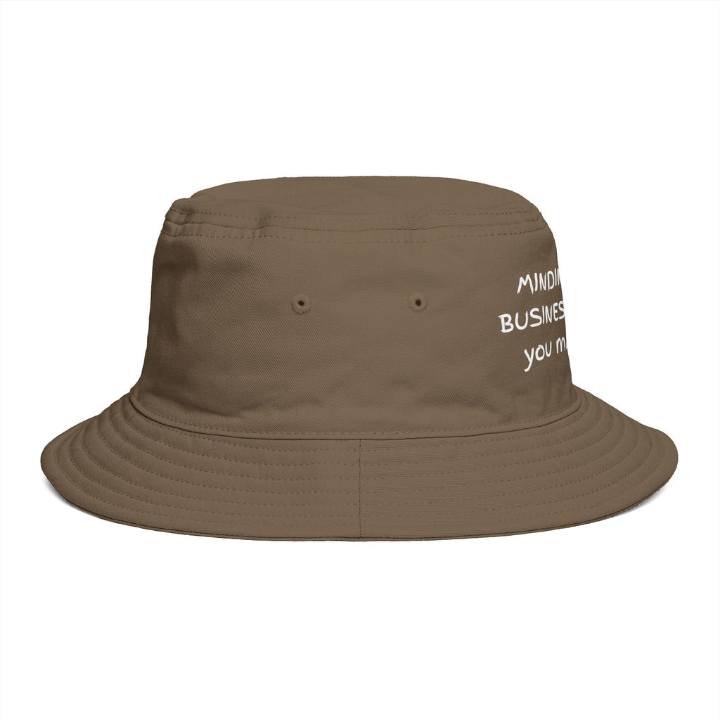 Bucket Hat — "Minding My Own Business, I Suggest You Mind Yours" Casual Statement Hat