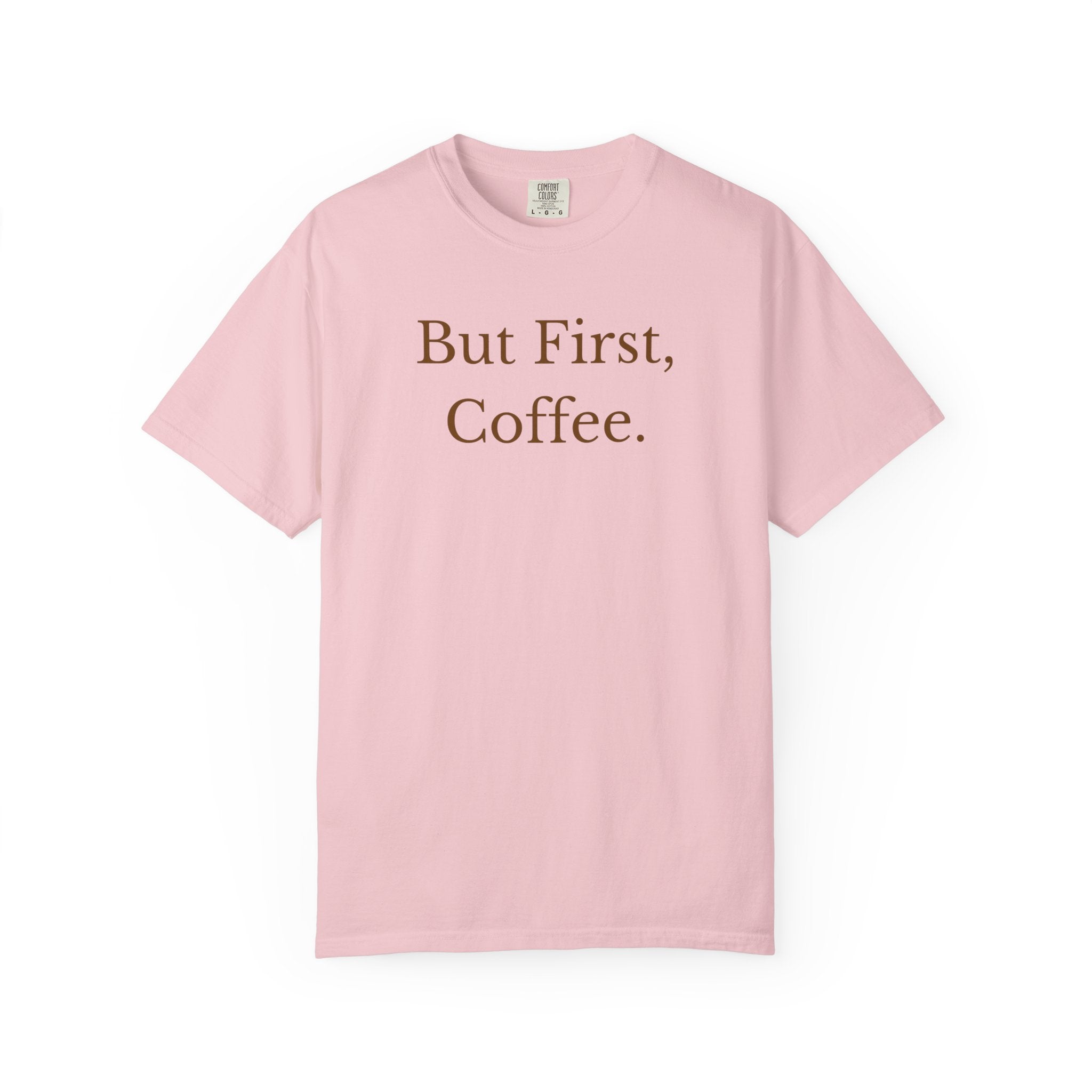 Comfort colors 1717 Template 1768370606253-But-First-Coffee-6