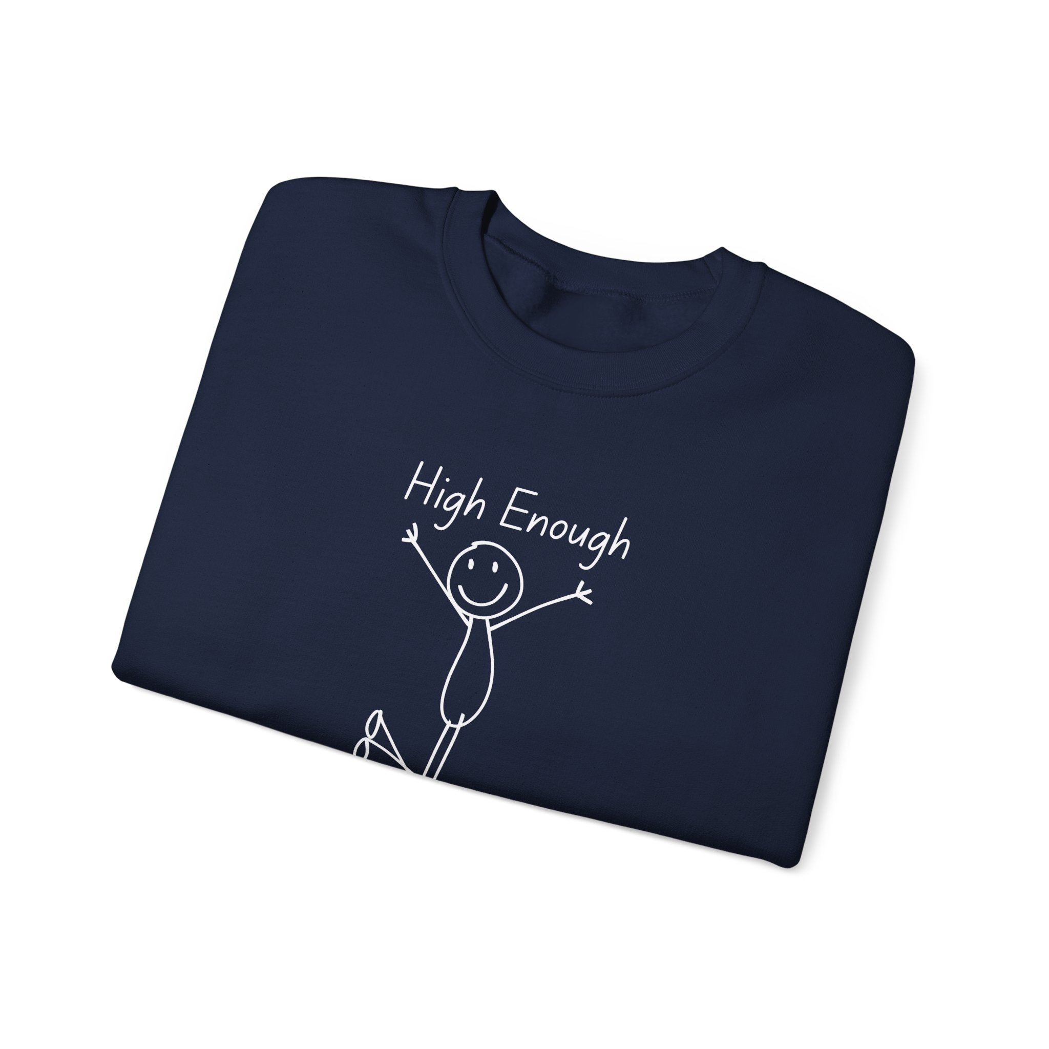 High Enough Stick Figure Crewneck Sweatshirt