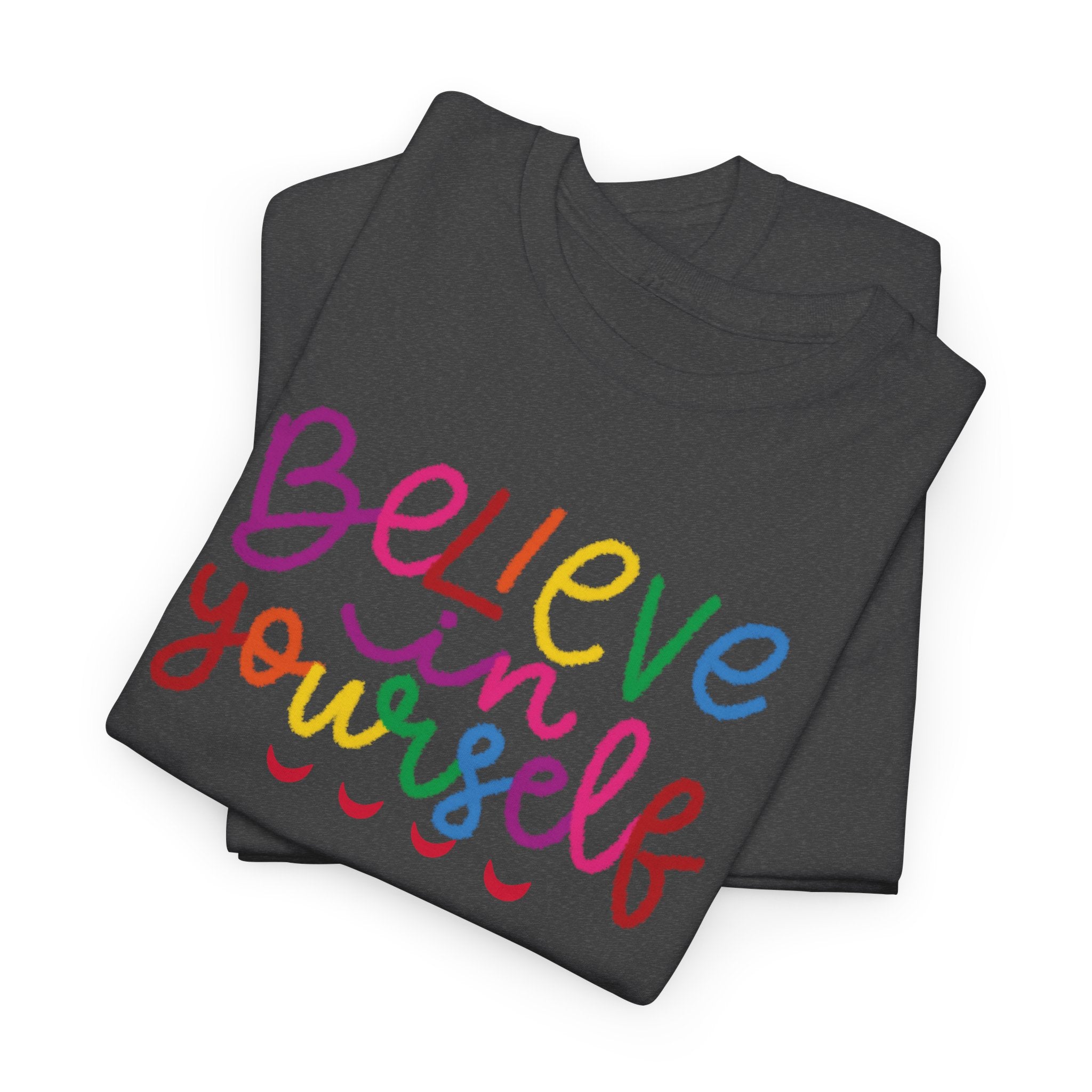 Believe in Yourself Tee — Rainbow Inspirational Motivational Shirt