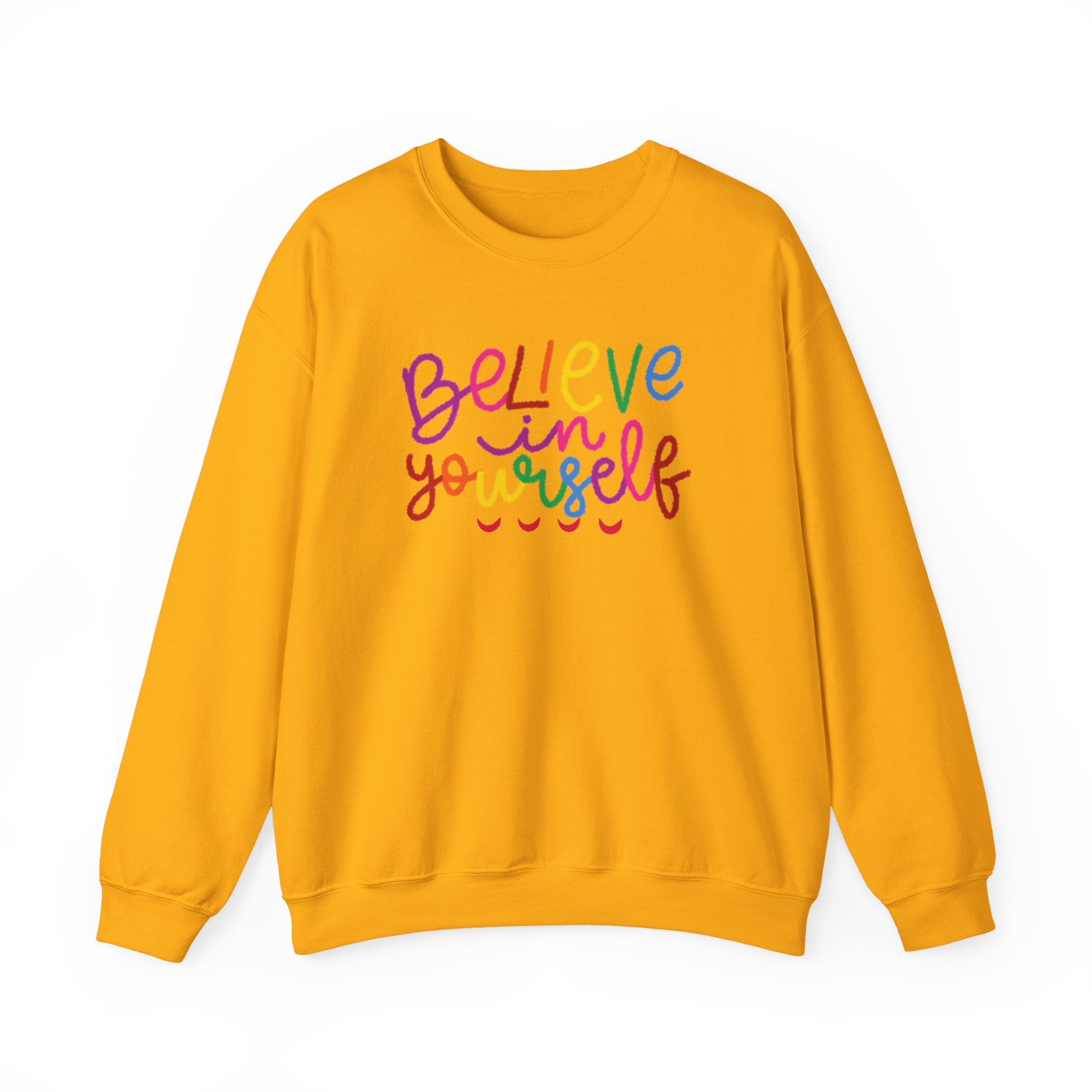Believe in Yourself Crewneck Sweatshirt — Rainbow Inspirational Graphic