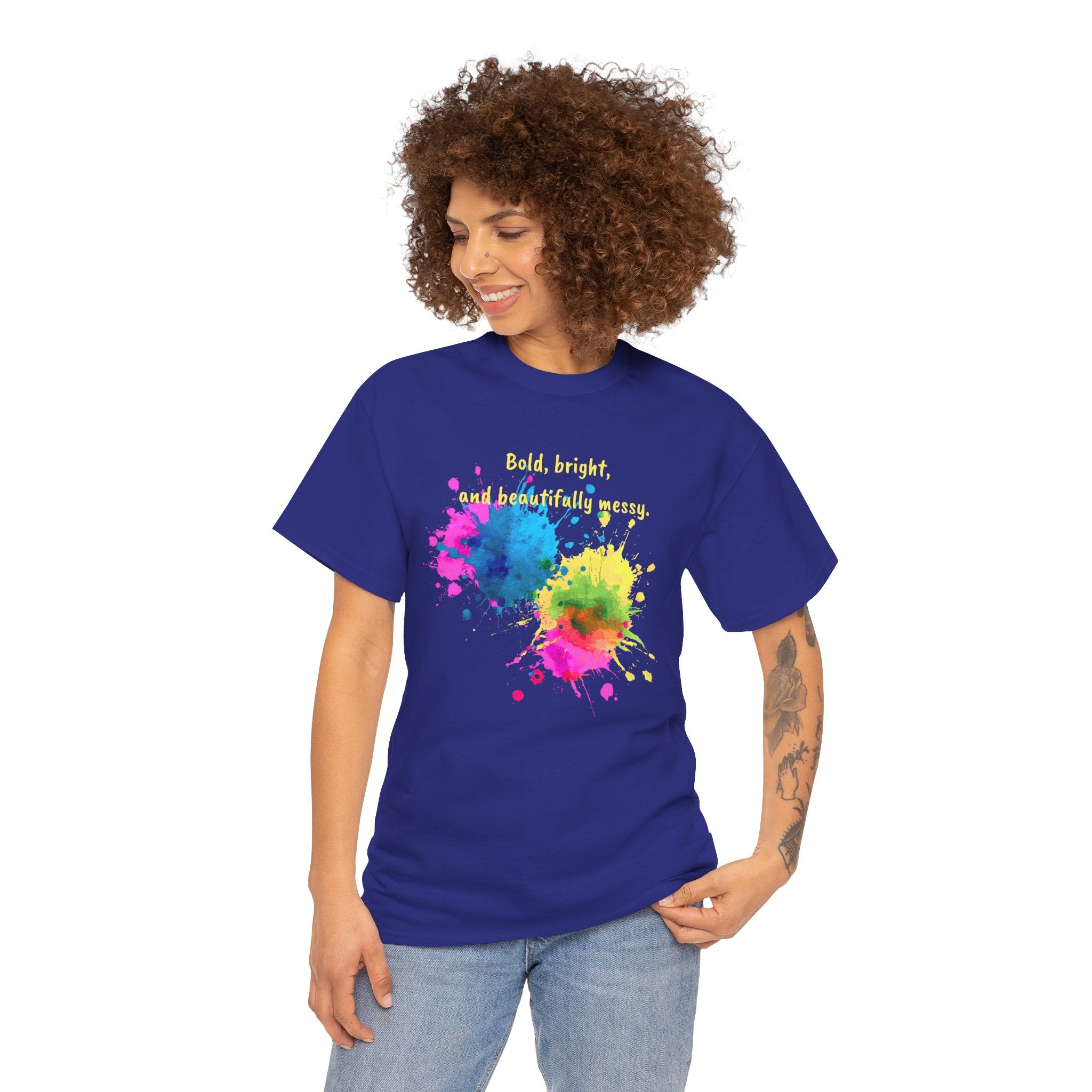 Bold, Bright and Beautifully Messy T-Shirt — Colorful Paint Splash Graphic Tee