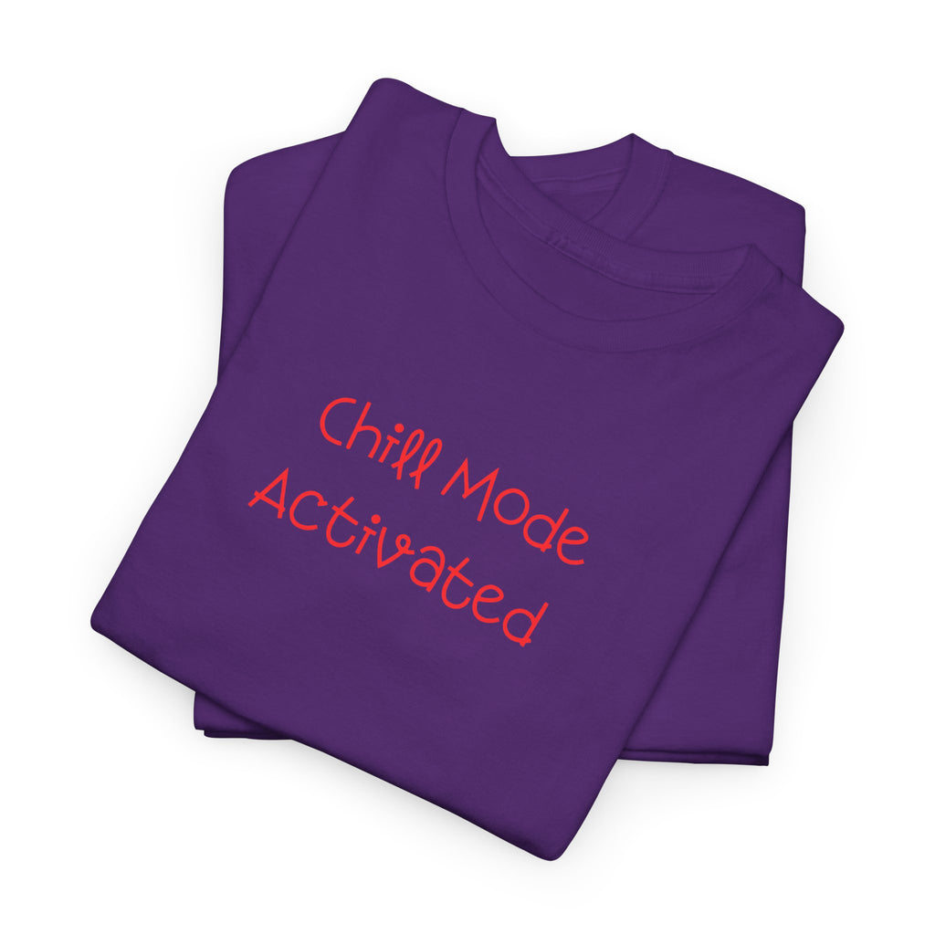Chill Mode Activated T-Shirt