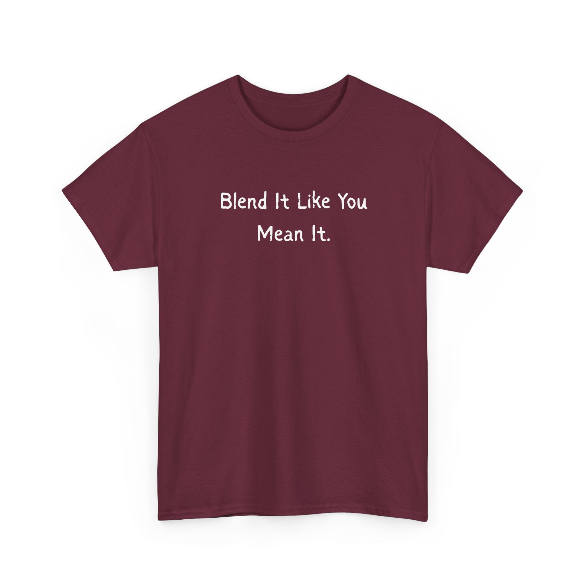 Blend It Like You Mean It Tee