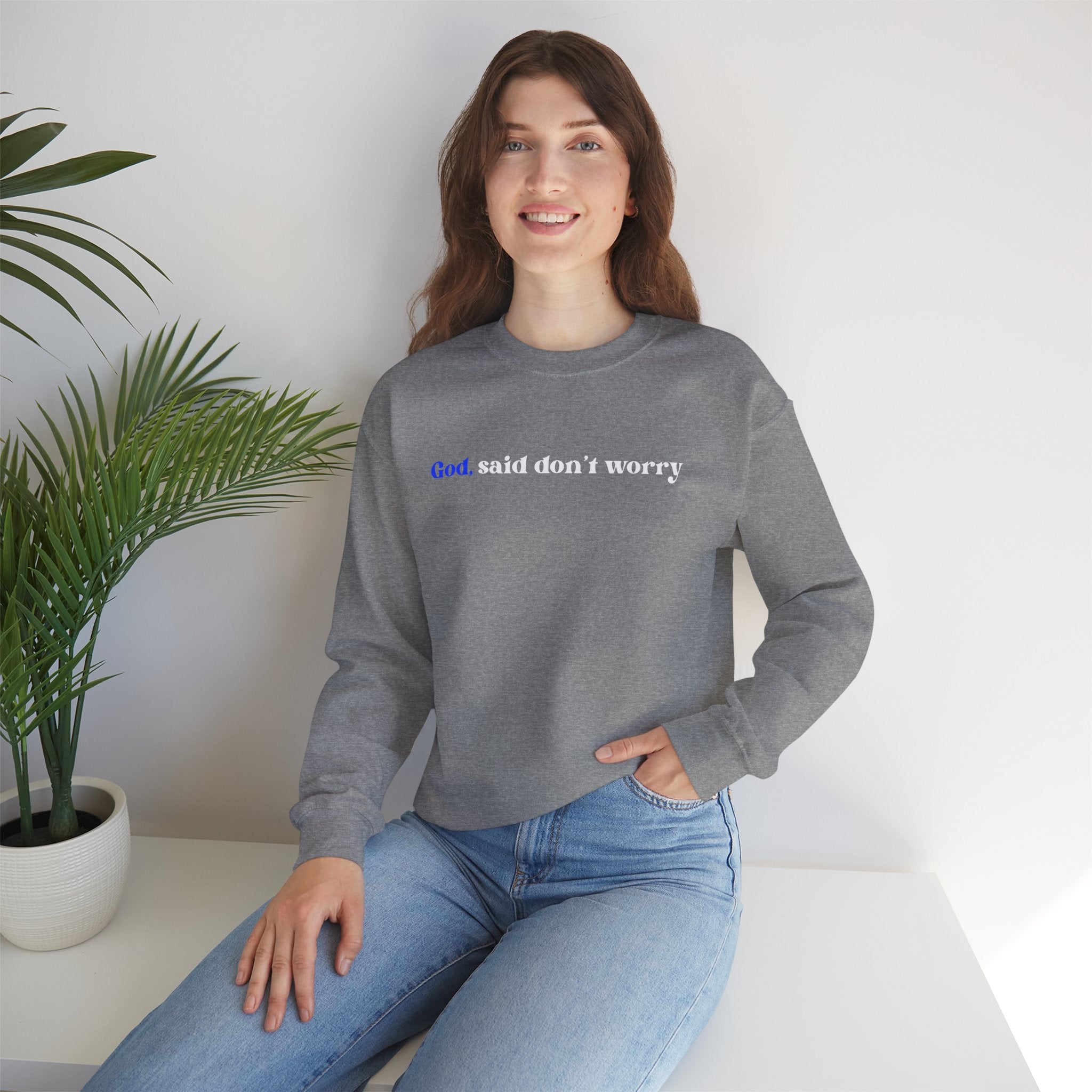 Crewneck Sweatshirt — "God Said Don’t Worry" Christian Faith Graphic