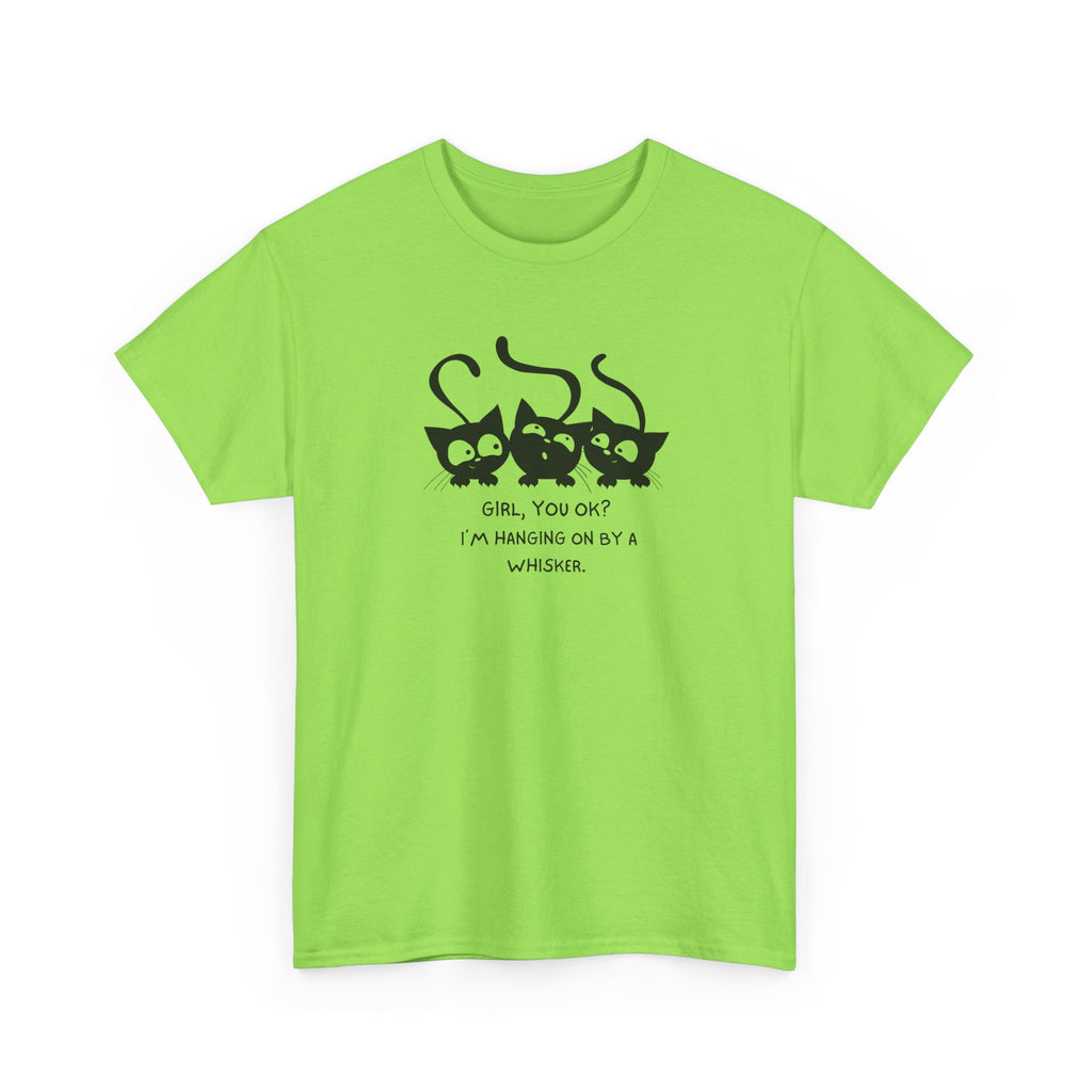 Cat Trio T‑Shirt – “Girl, You OK? I’m Hanging On By A Whisper” Cute Cat Graphic Tee