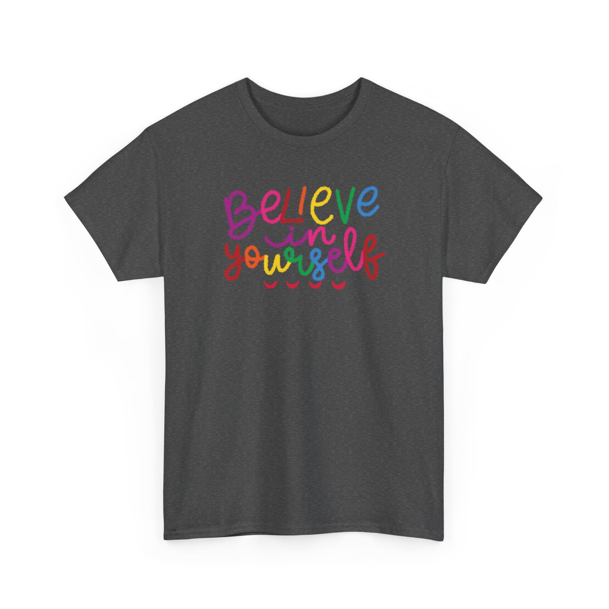 Believe in Yourself Tee — Rainbow Inspirational Motivational Shirt