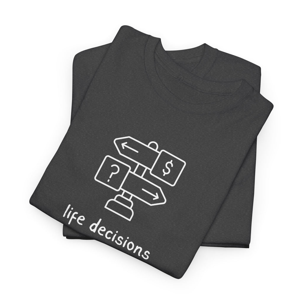 T-Shirt — Minimal "Life Decisions" Signpost Graphic Tee