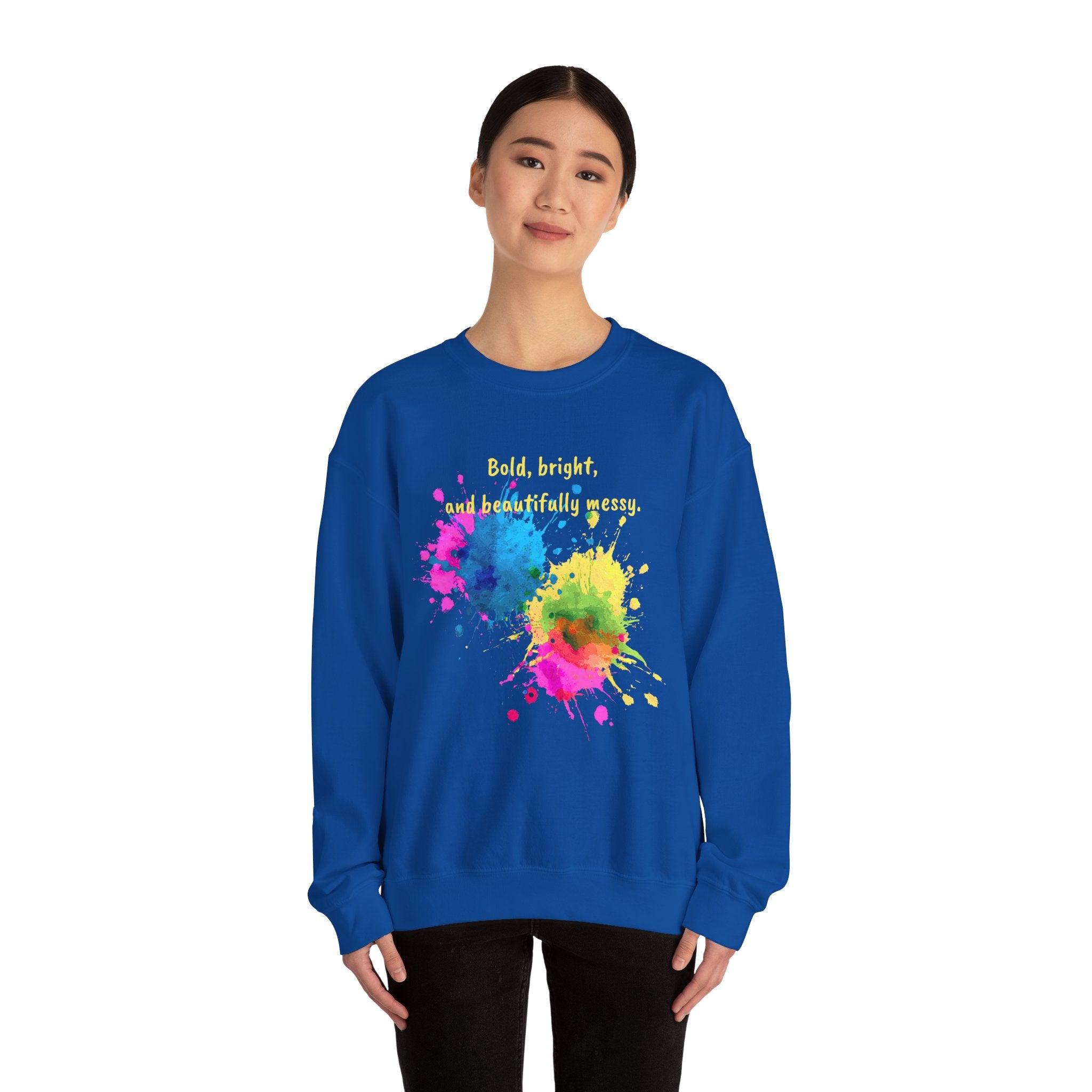 Crewneck Sweatshirt — "Bold, Bright, and Beautifully Messy" Color Splash