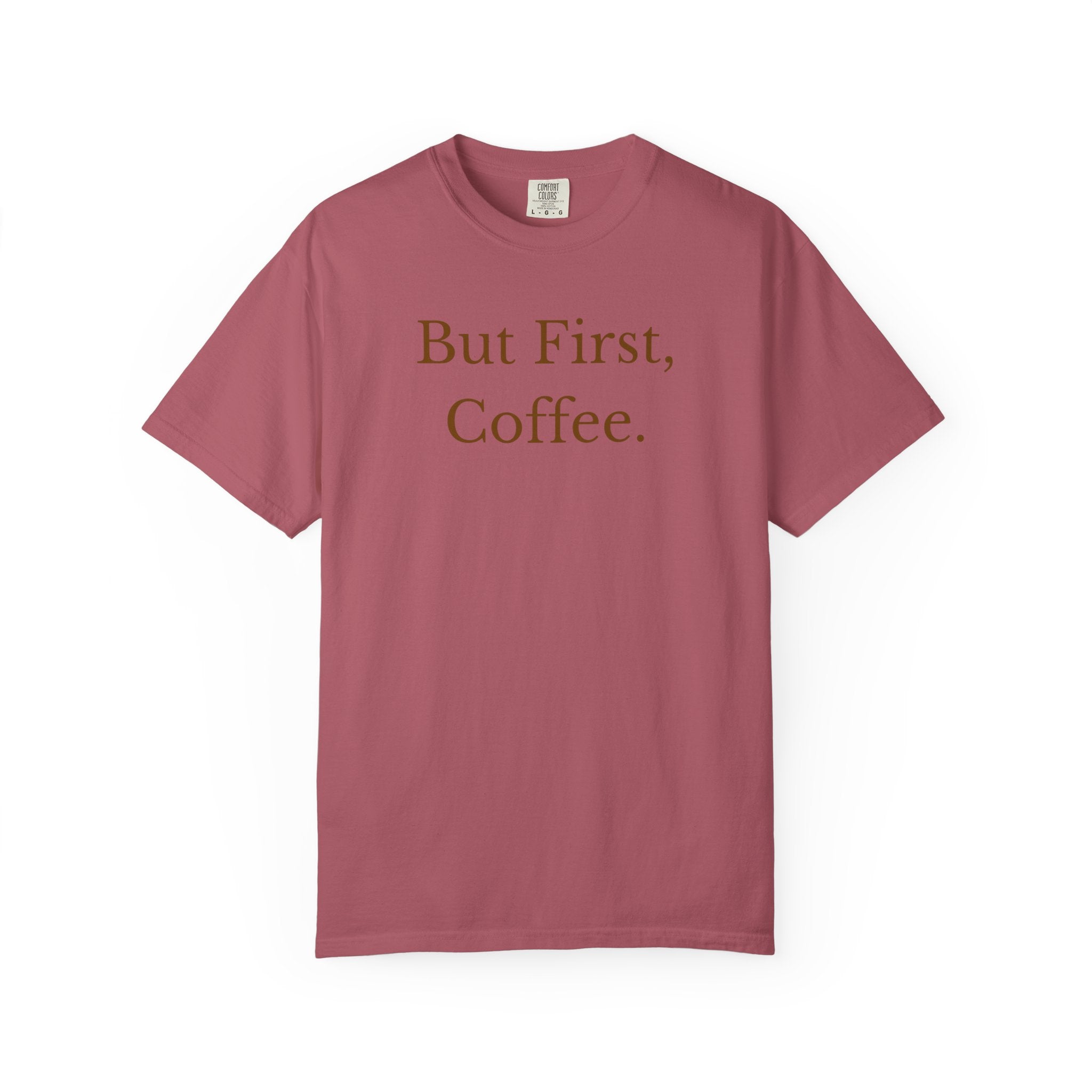 Comfort colors 1717 Template 1768370606253-But-First-Coffee-6