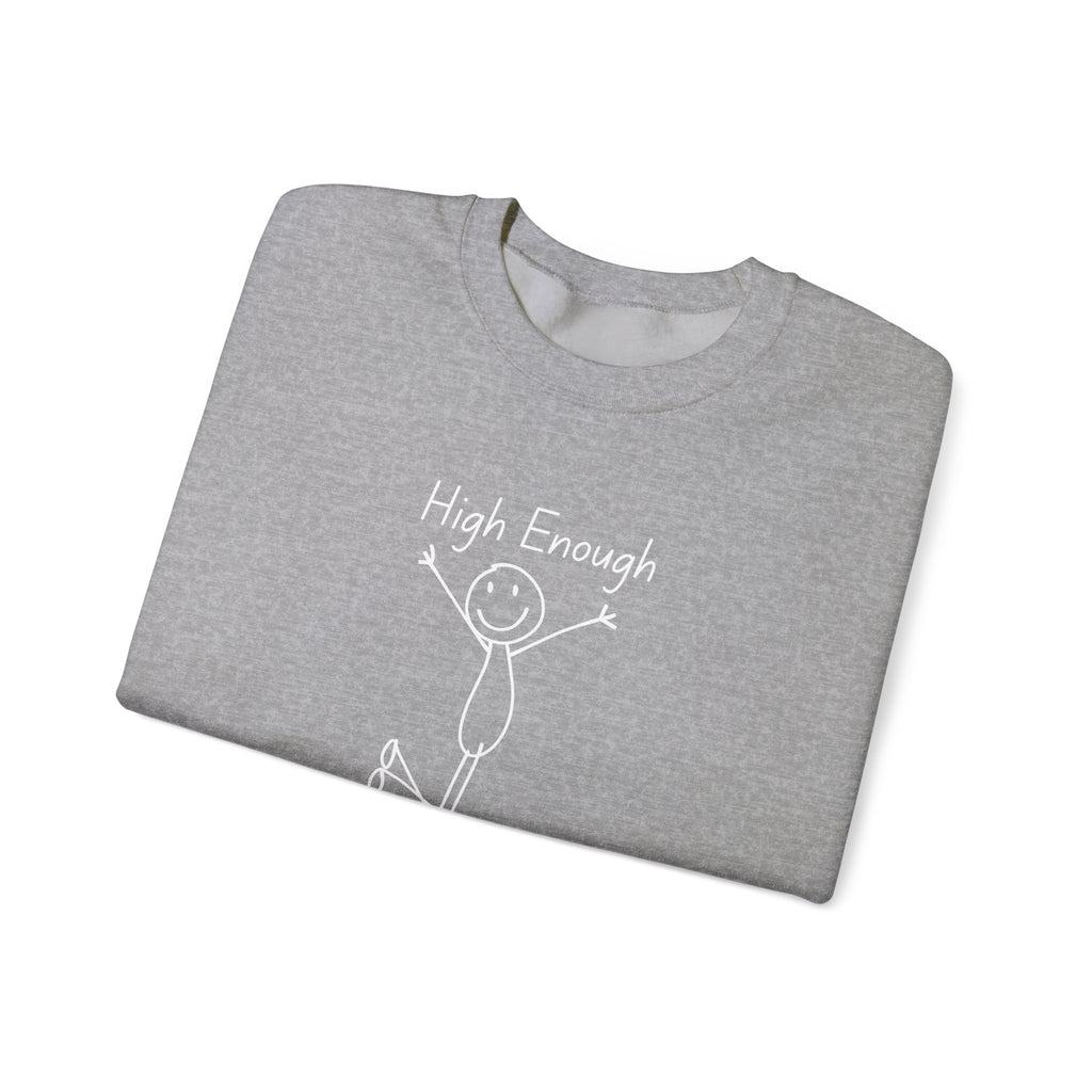 High Enough Stick Figure Crewneck Sweatshirt