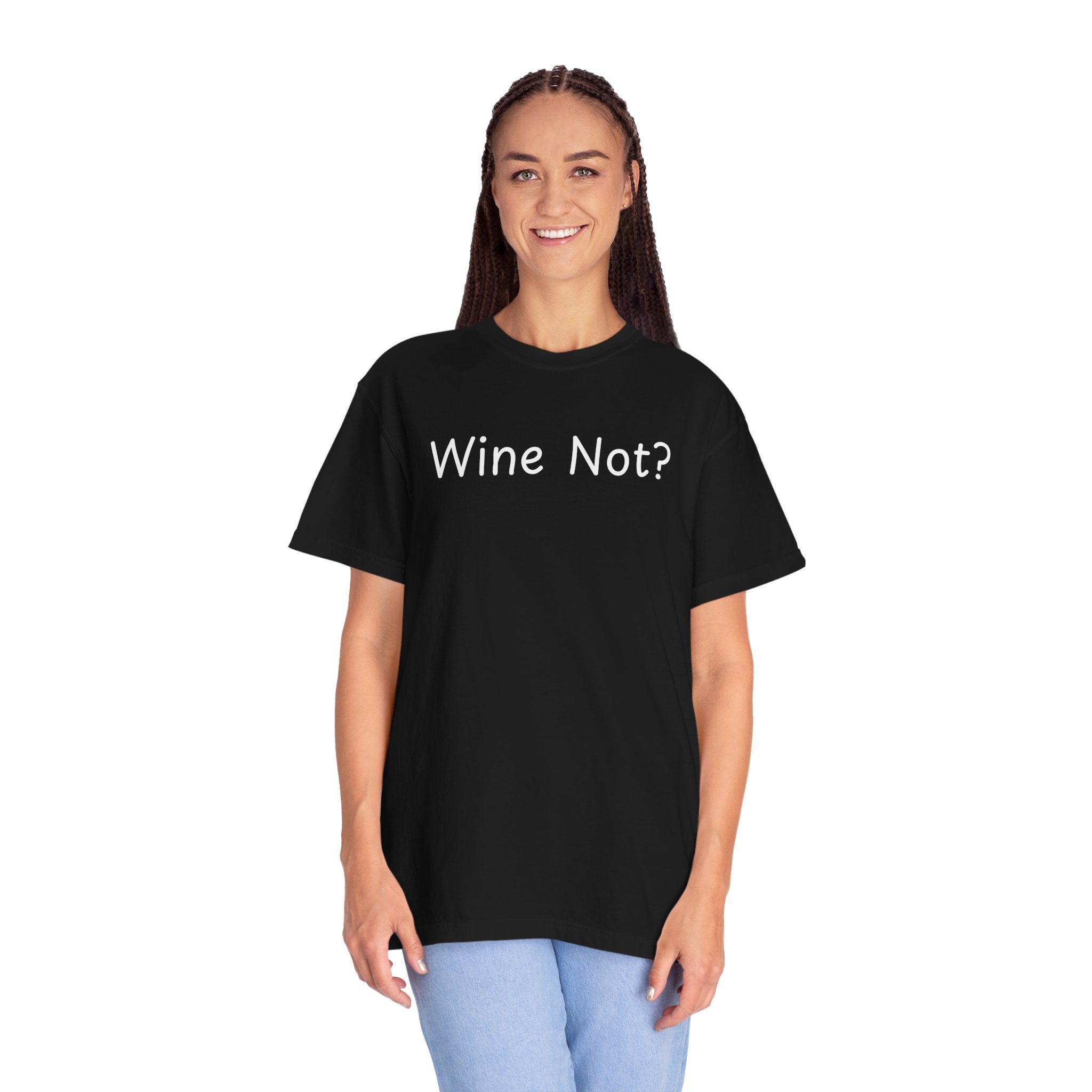 Comfort colors 1717 Template 1768690714646-Wine-Not-in-white-letters