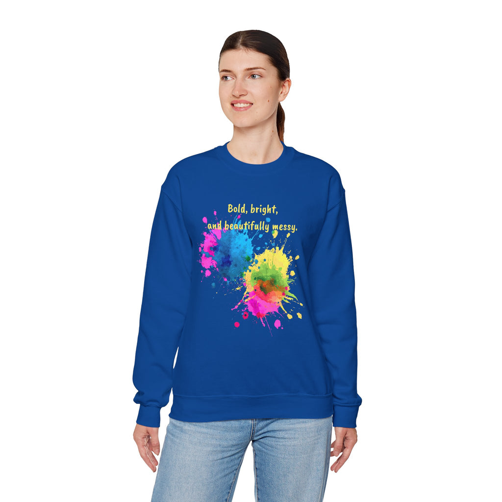 Crewneck Sweatshirt — "Bold, Bright, and Beautifully Messy" Color Splash